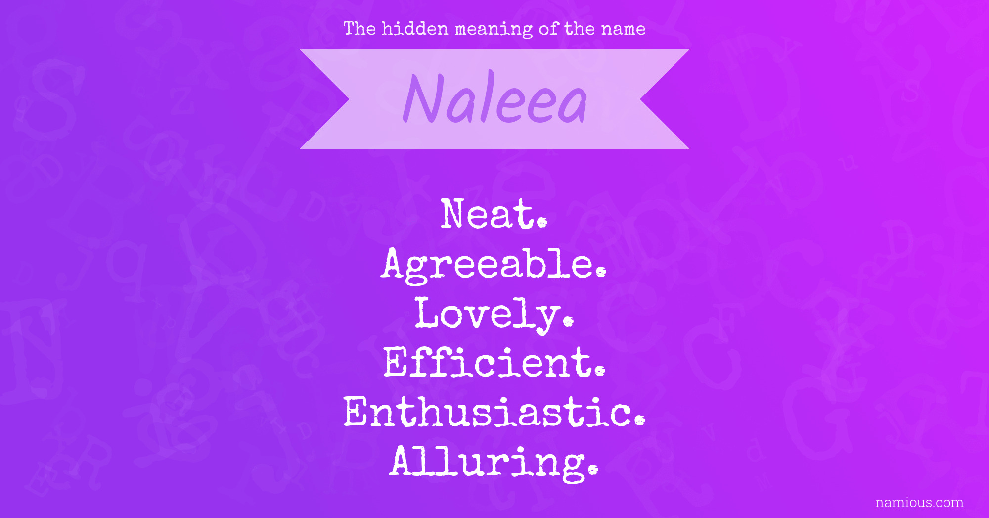 The hidden meaning of the name Naleea