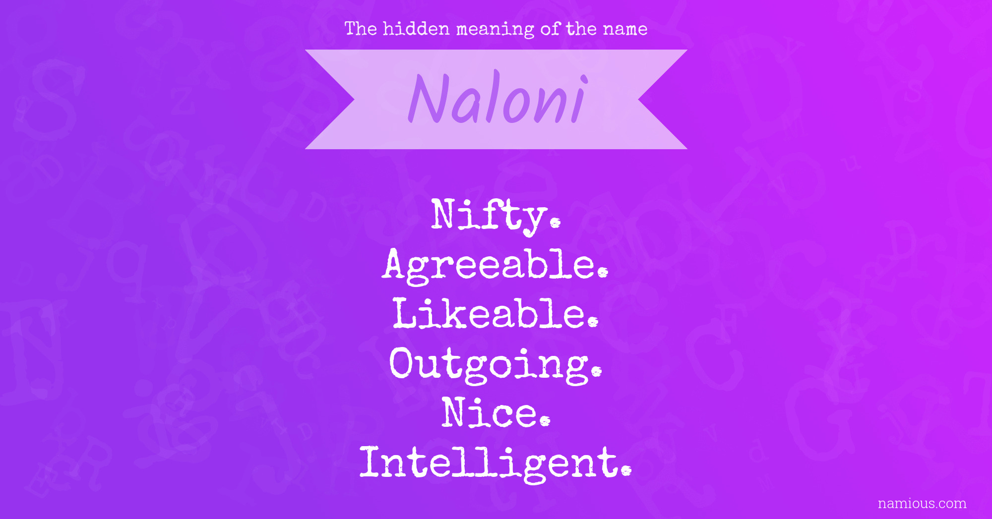 The hidden meaning of the name Naloni