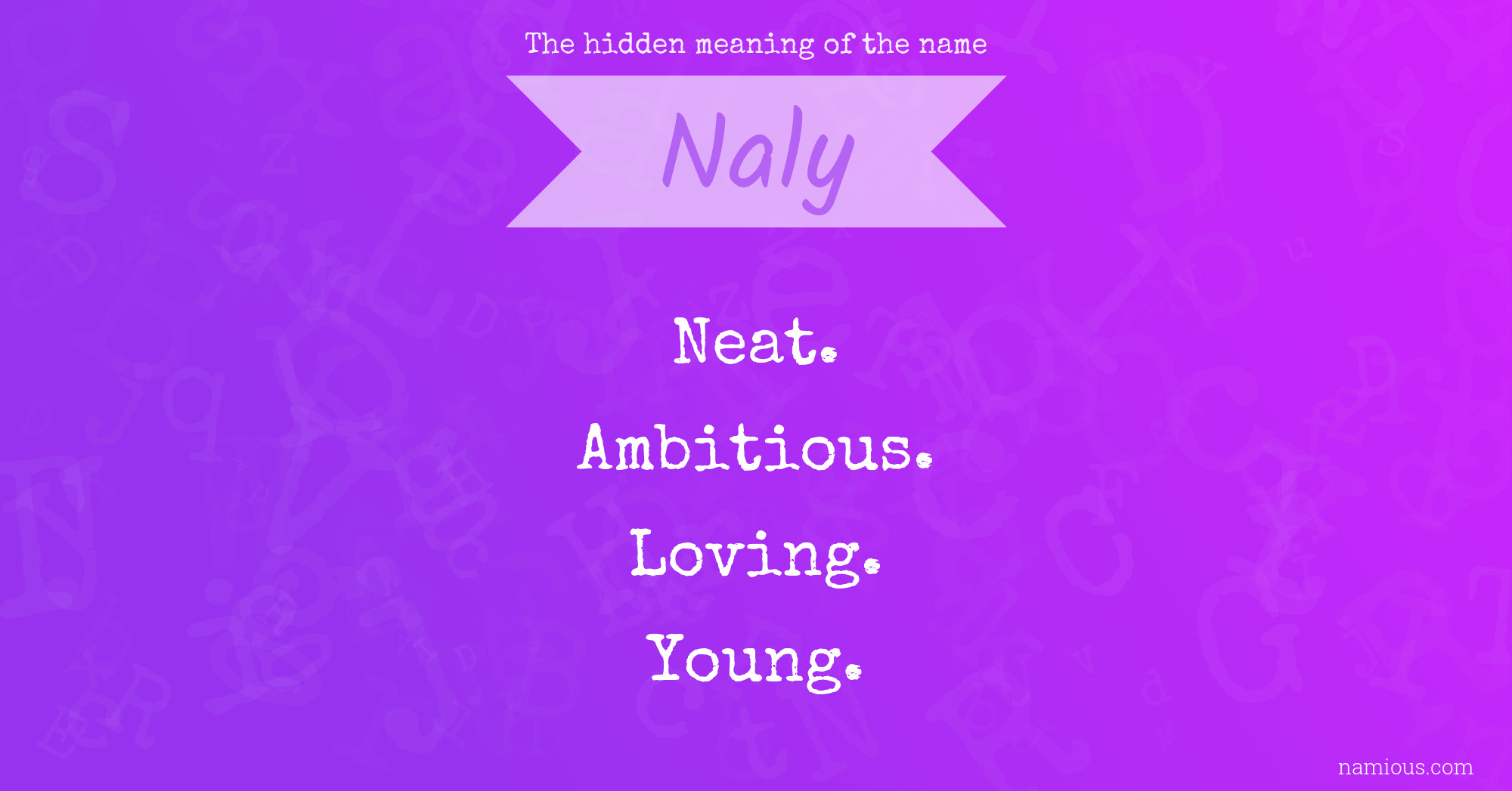 The hidden meaning of the name Naly