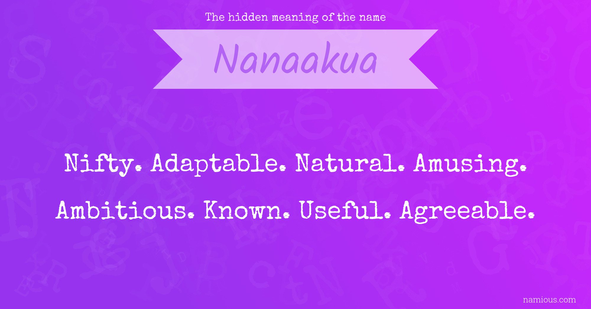 The hidden meaning of the name Nanaakua