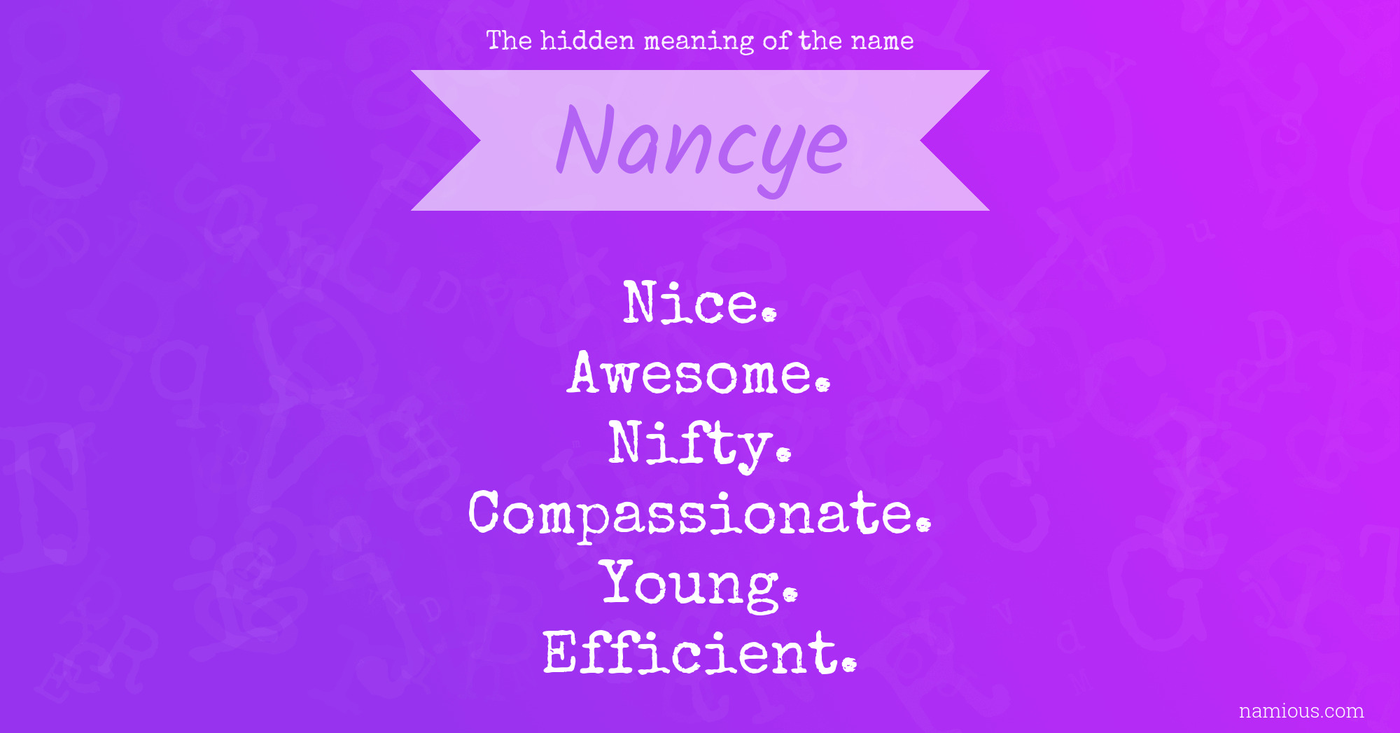 The hidden meaning of the name Nancye