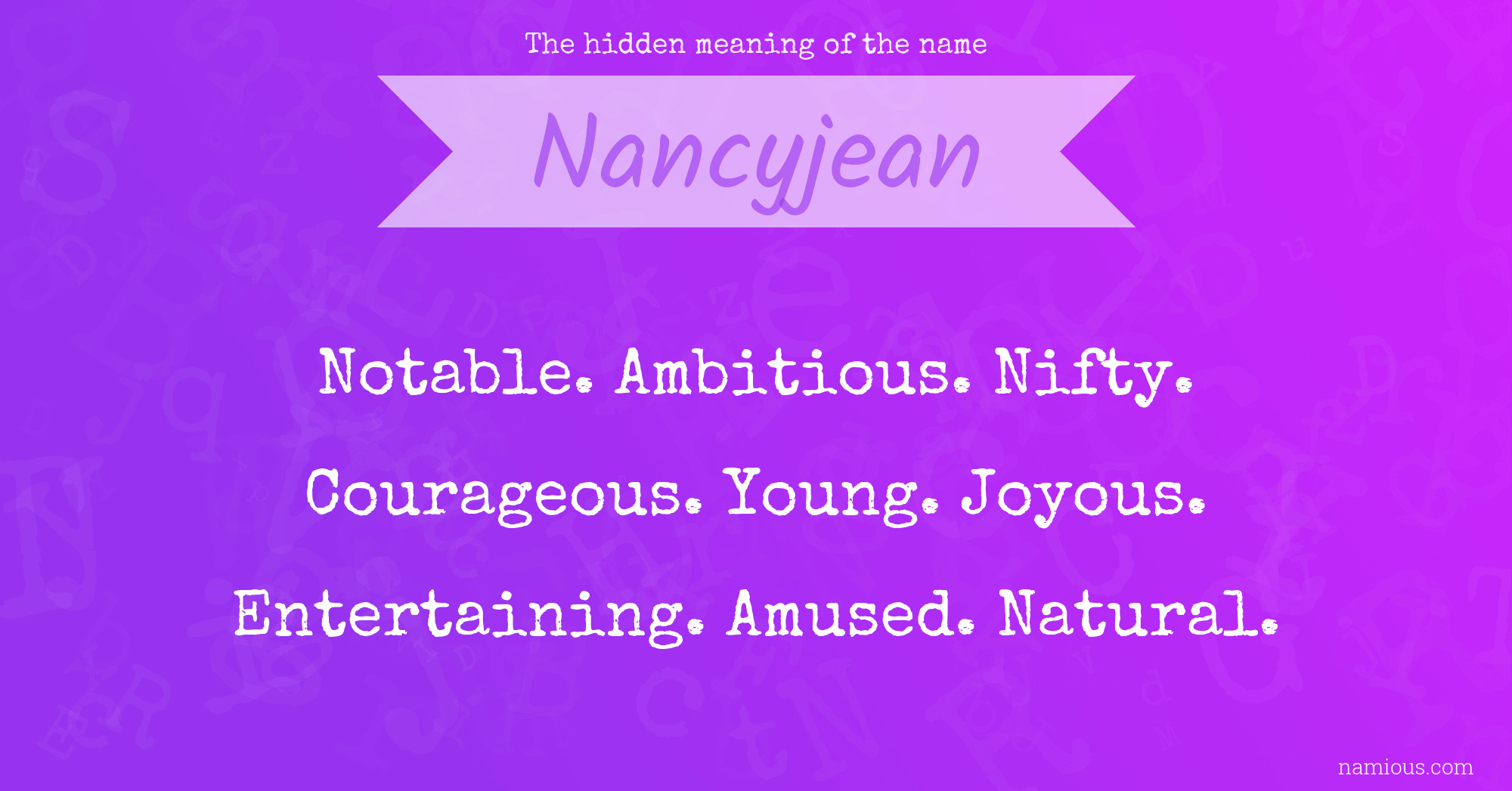 The hidden meaning of the name Nancyjean