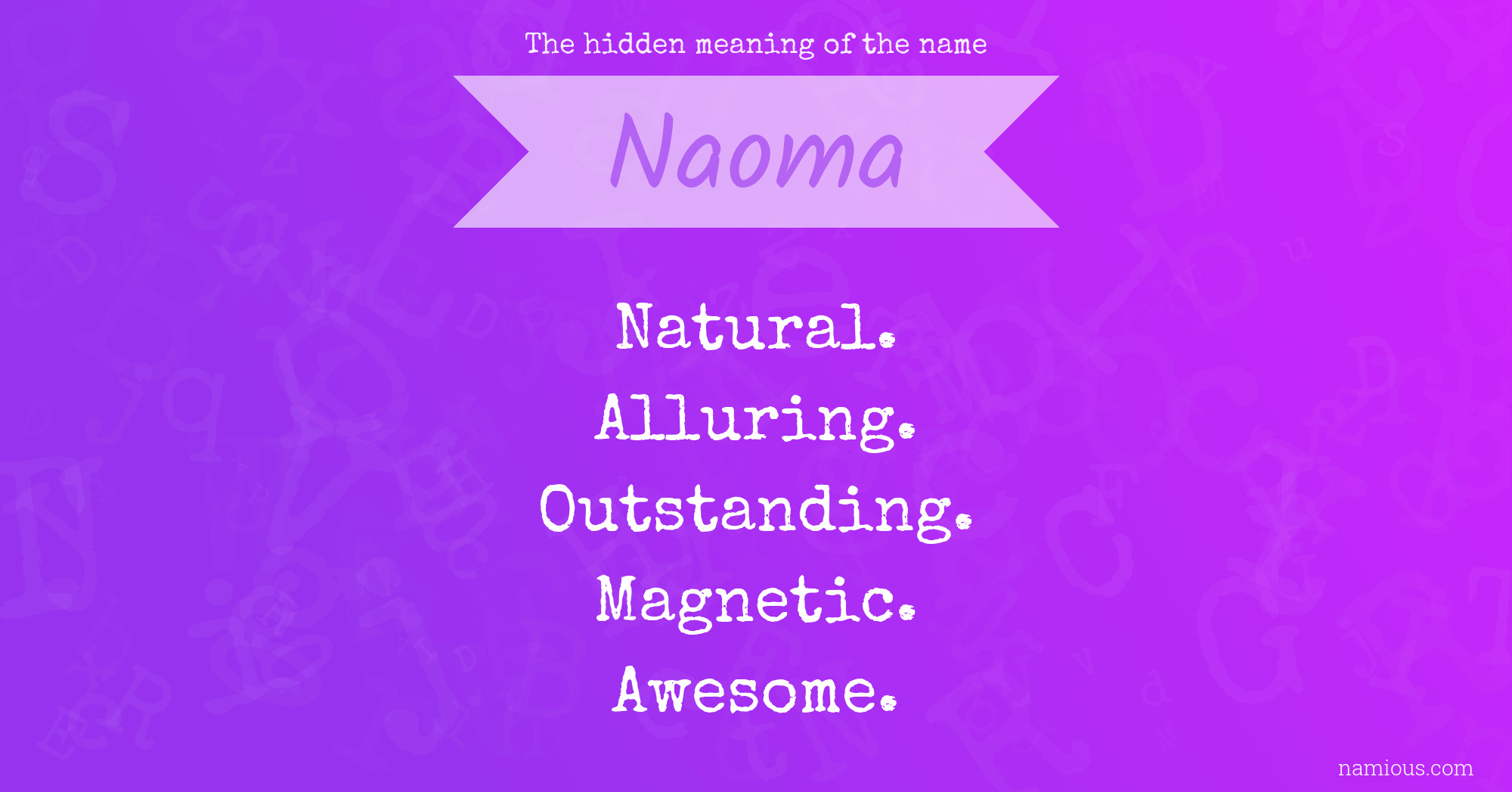 The hidden meaning of the name Naoma