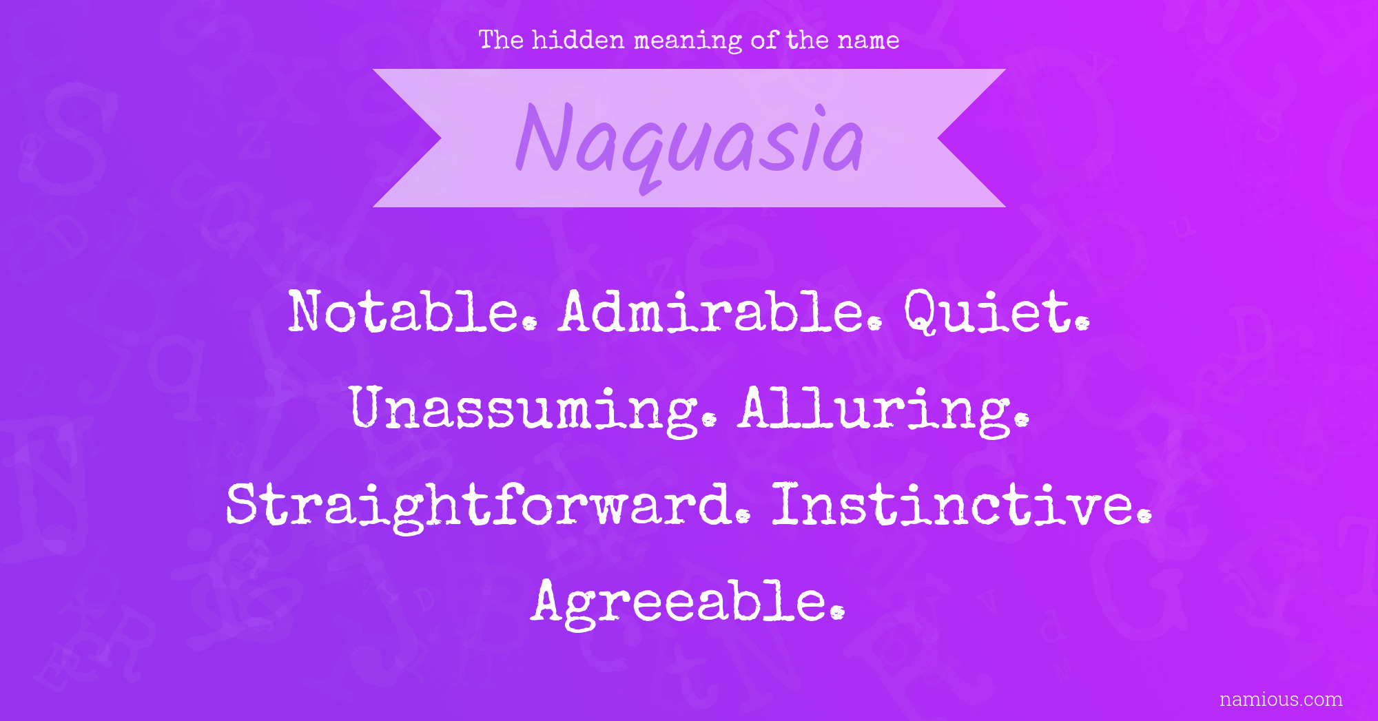 The hidden meaning of the name Naquasia