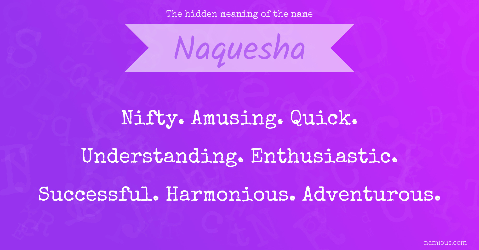 The hidden meaning of the name Naquesha