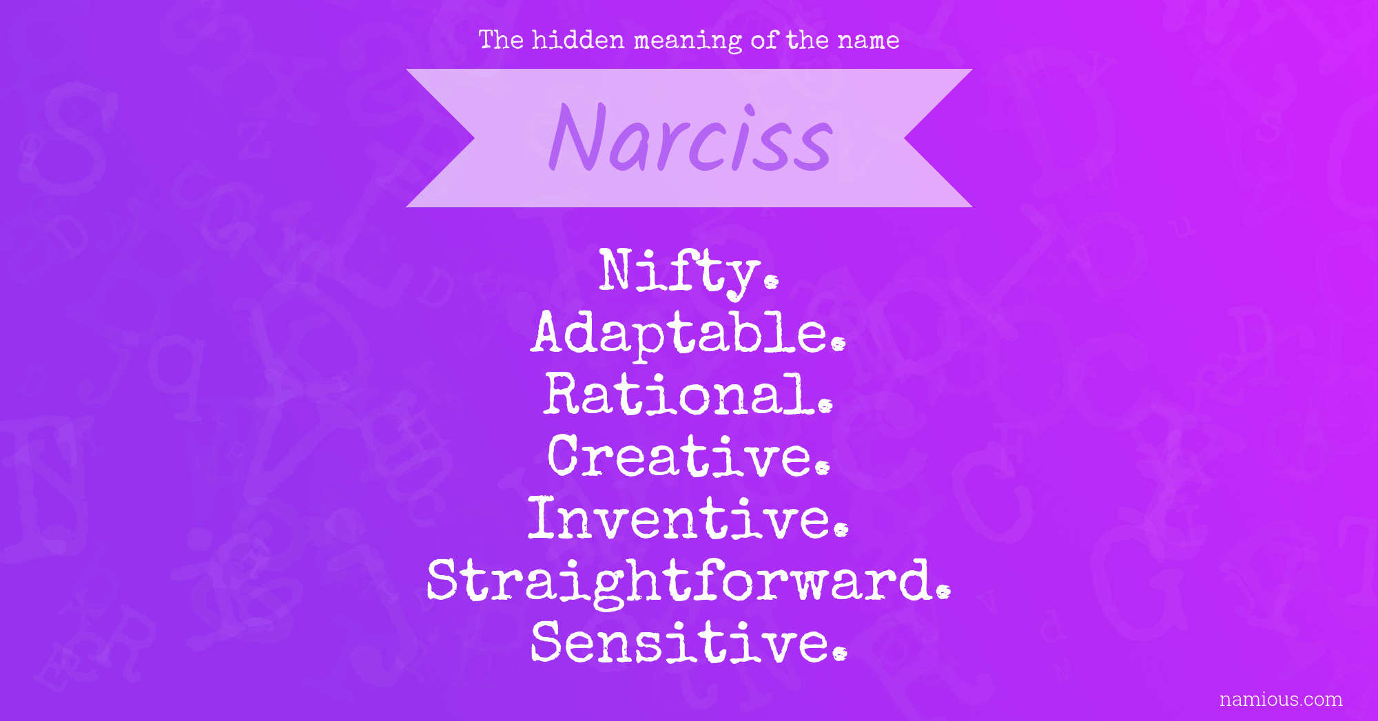 The hidden meaning of the name Narciss