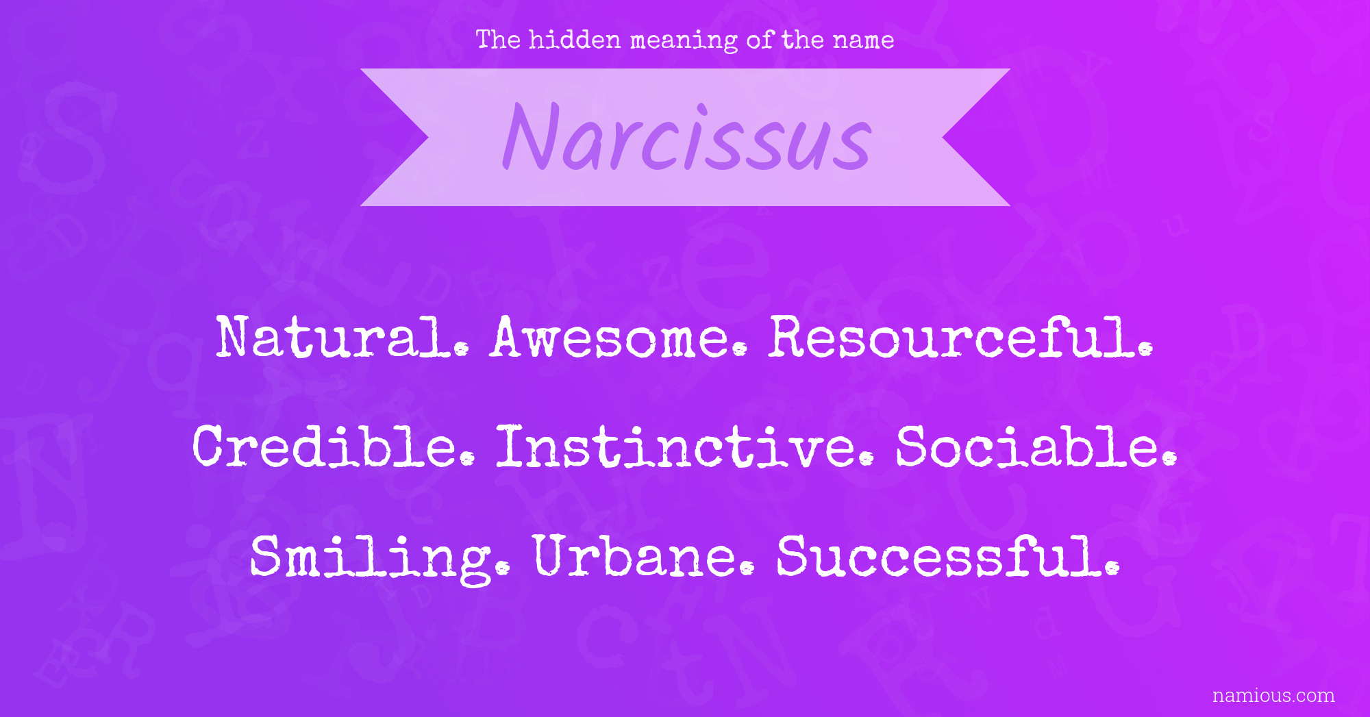 The hidden meaning of the name Narcissus