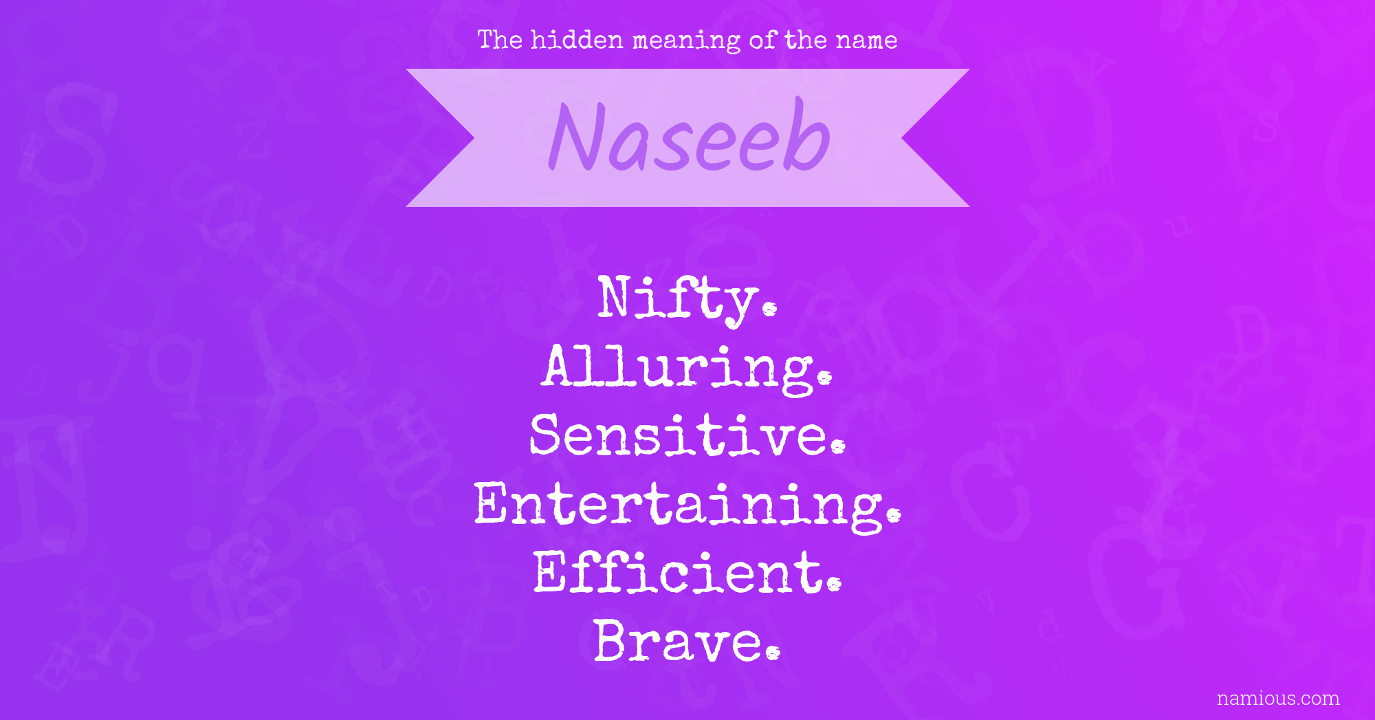 The hidden meaning of the name Naseeb