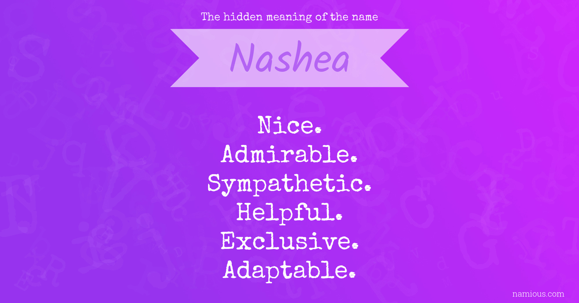 The hidden meaning of the name Nashea