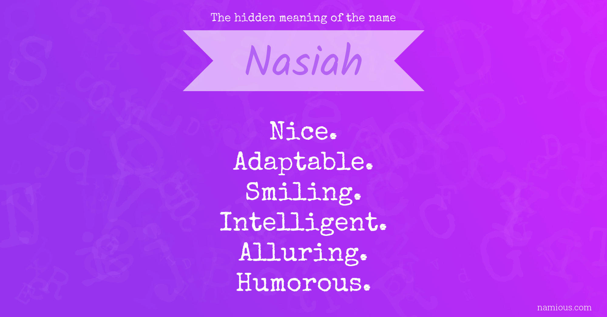 The hidden meaning of the name Nasiah