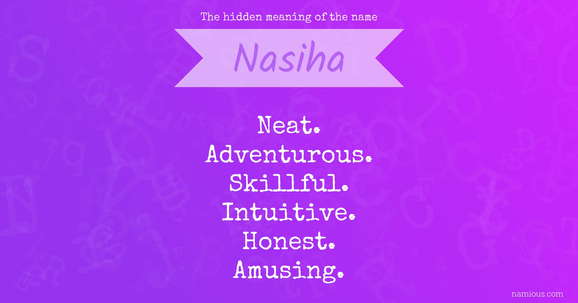 The hidden meaning of the name Nasiha