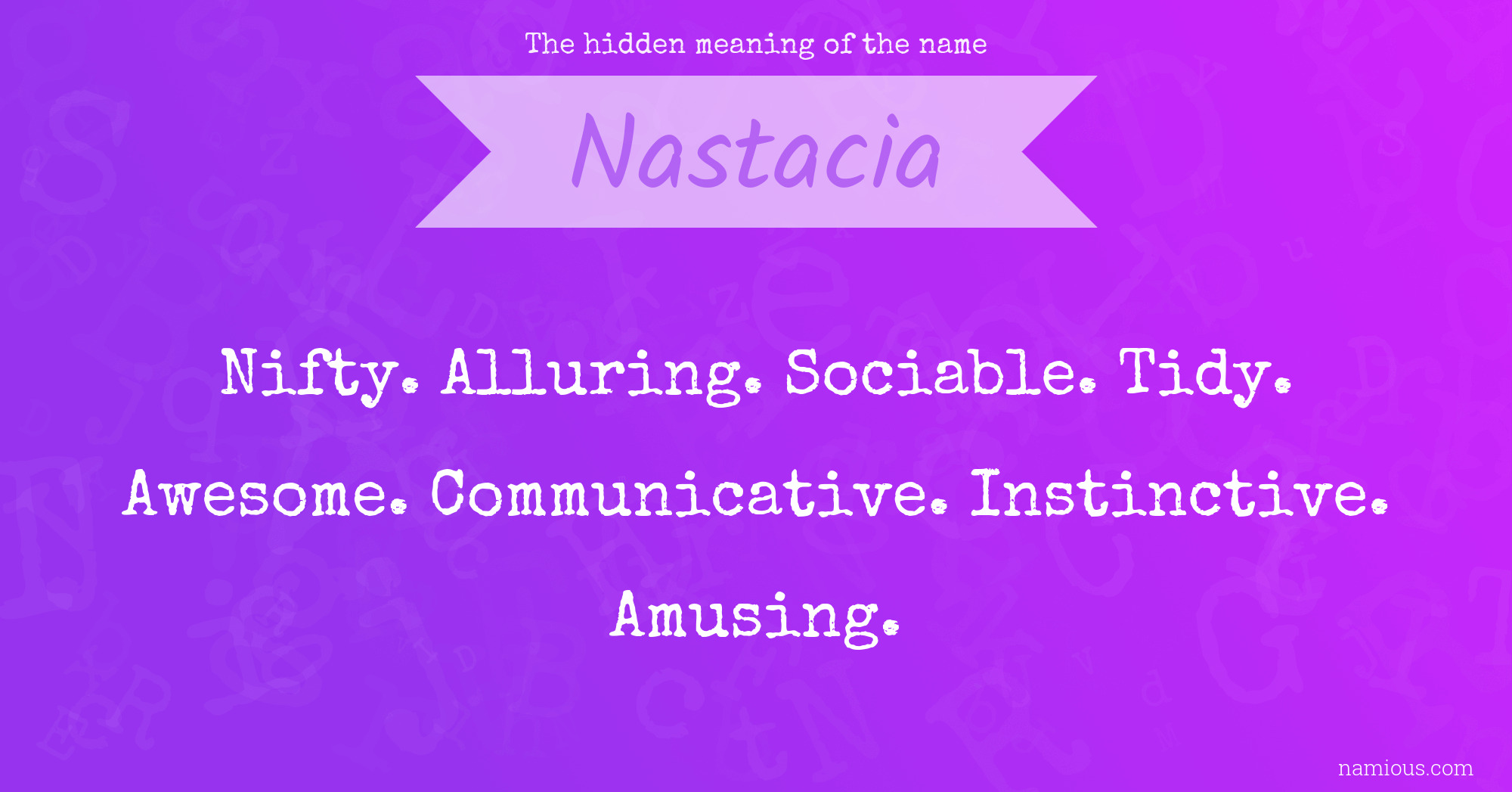 The hidden meaning of the name Nastacia