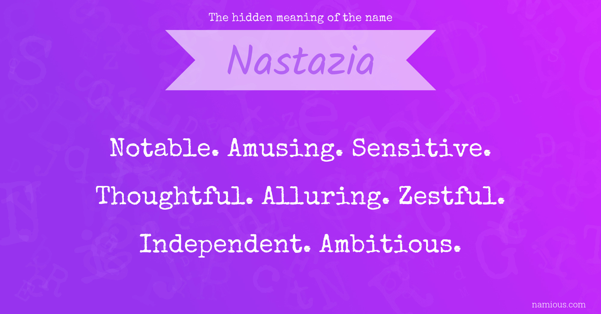 The hidden meaning of the name Nastazia