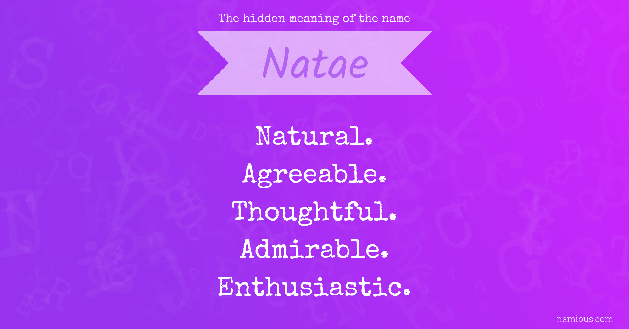 The hidden meaning of the name Natae
