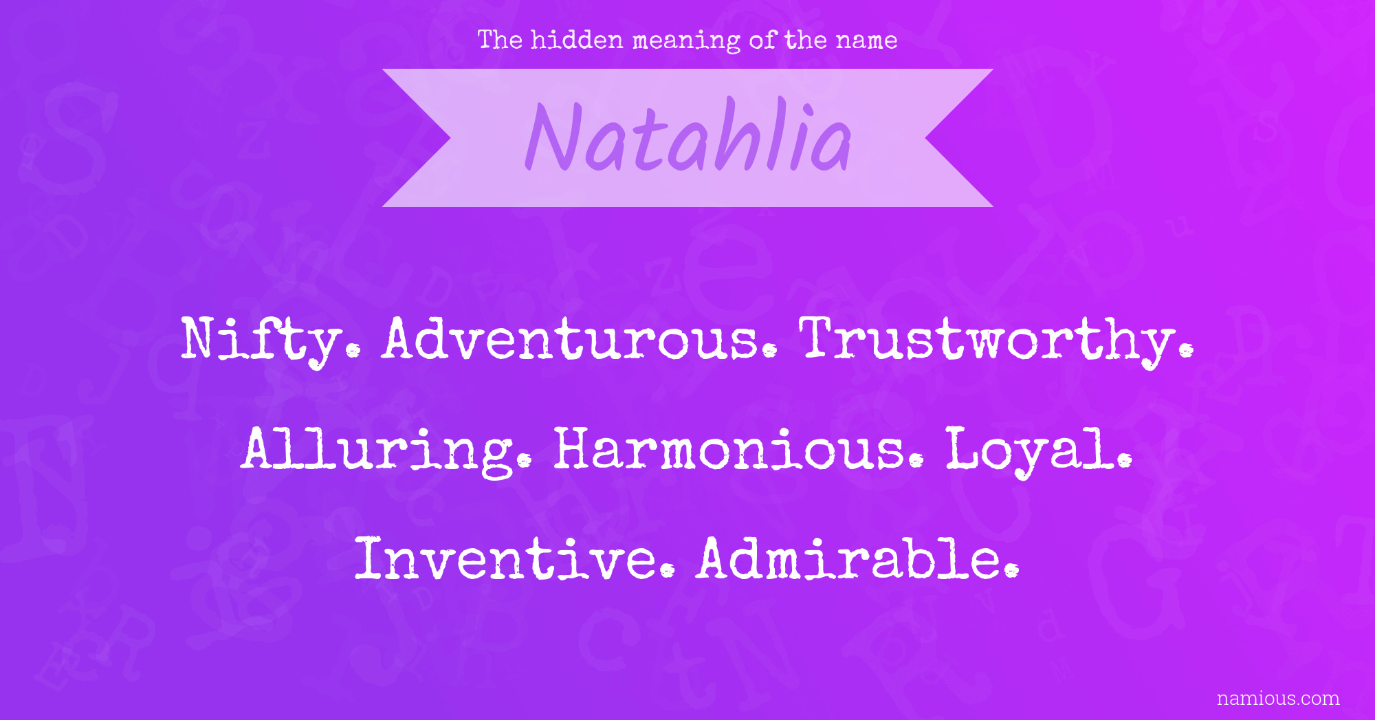 The hidden meaning of the name Natahlia