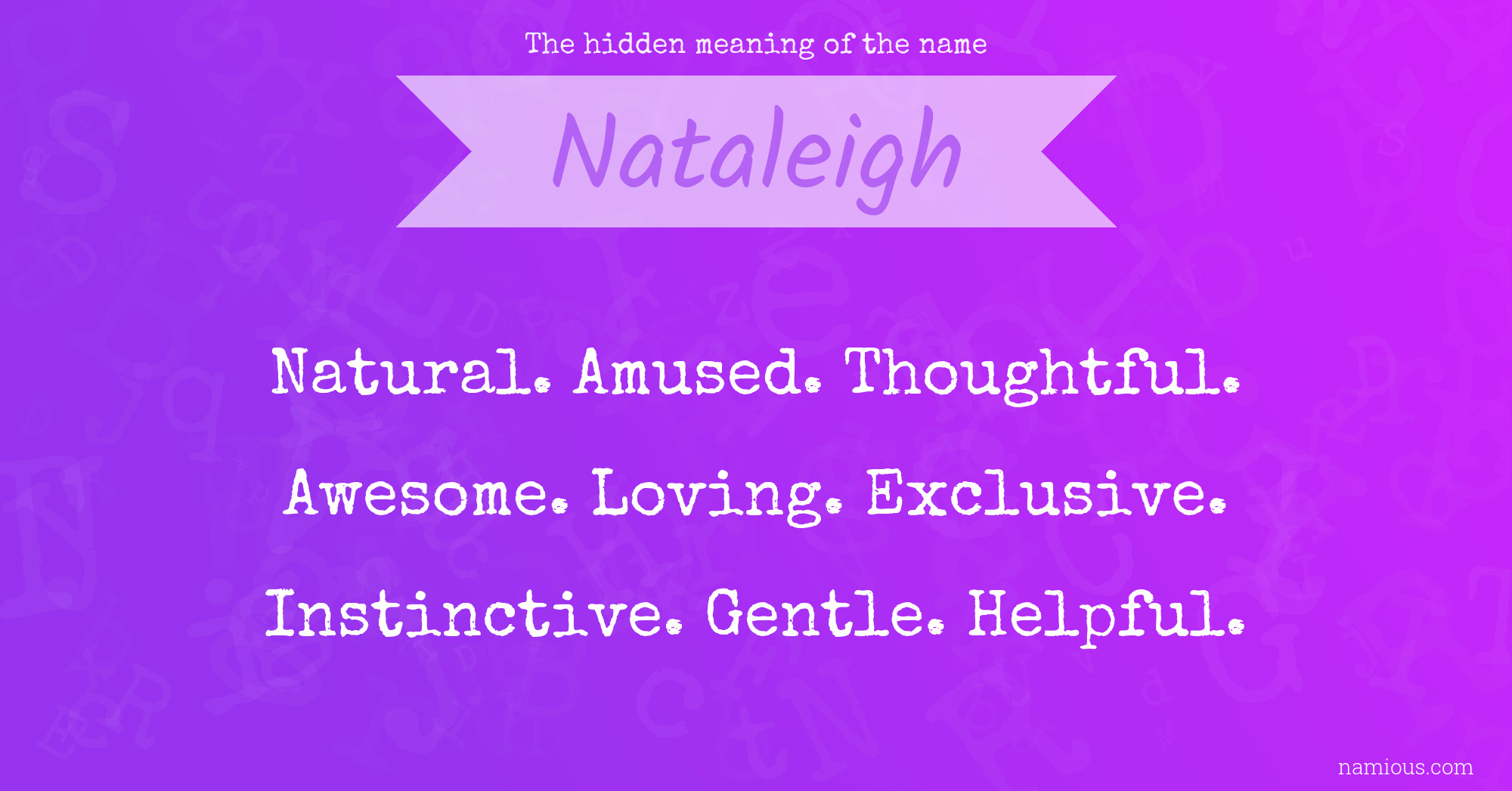 The hidden meaning of the name Nataleigh