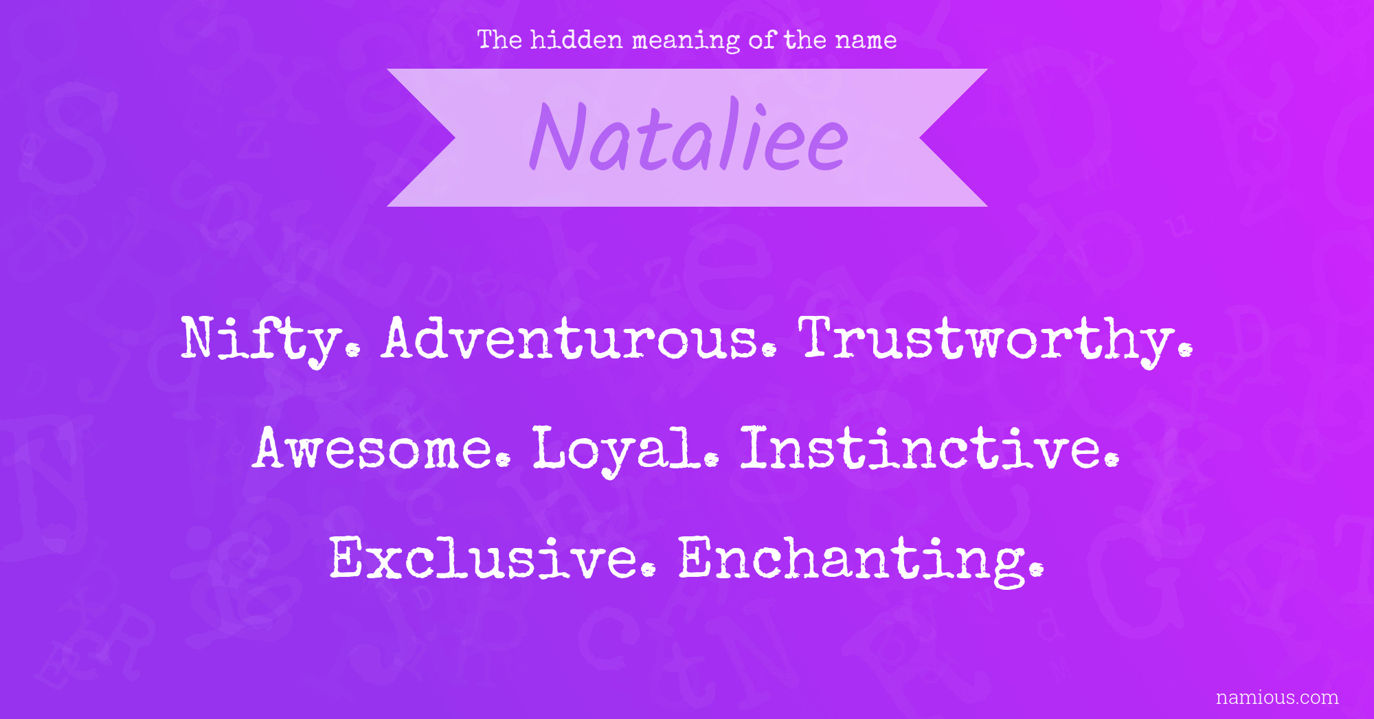 The hidden meaning of the name Nataliee