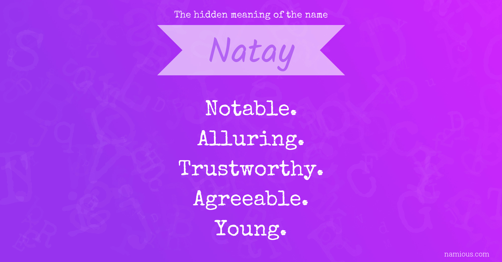 The hidden meaning of the name Natay