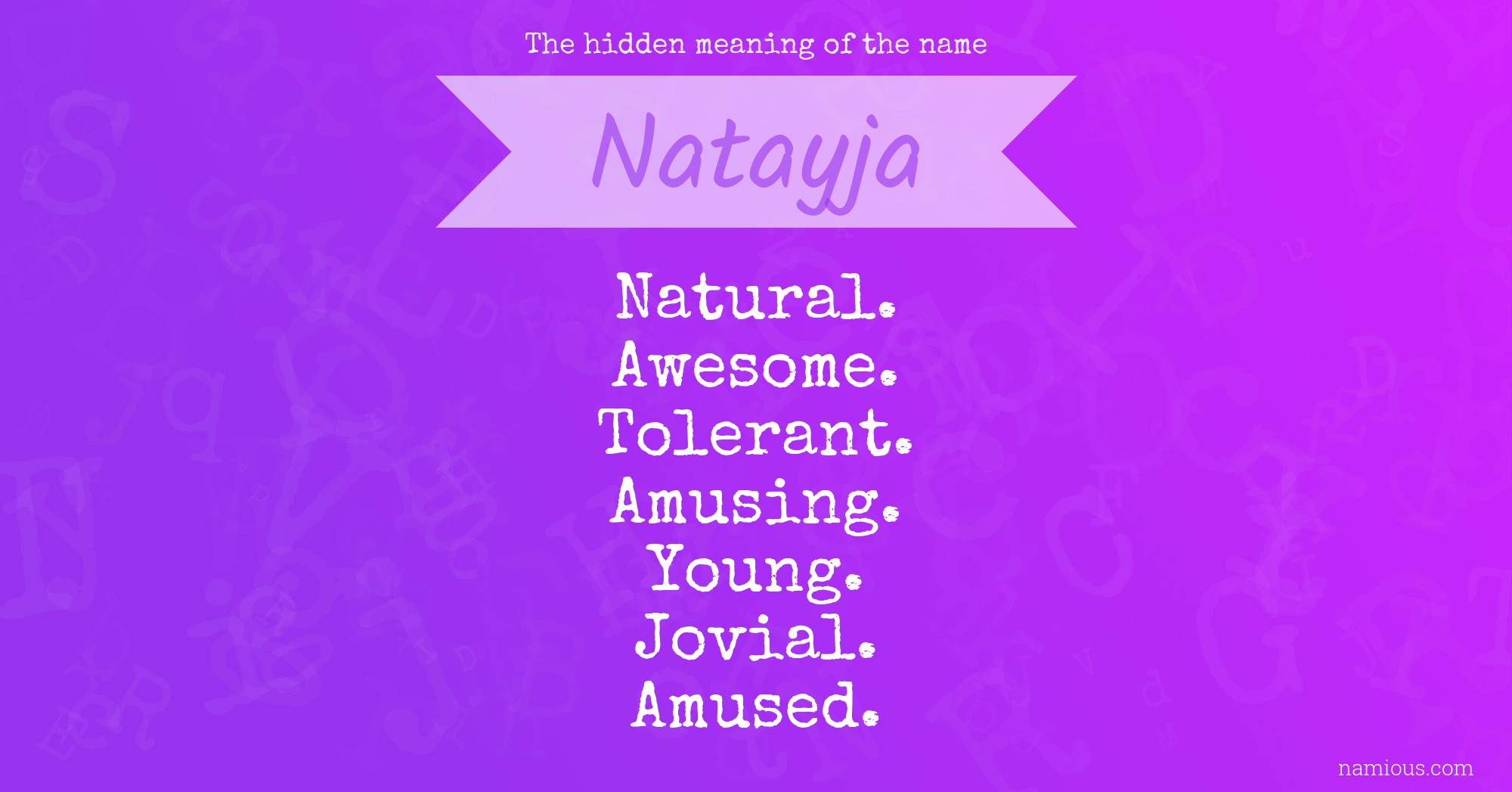 The hidden meaning of the name Natayja