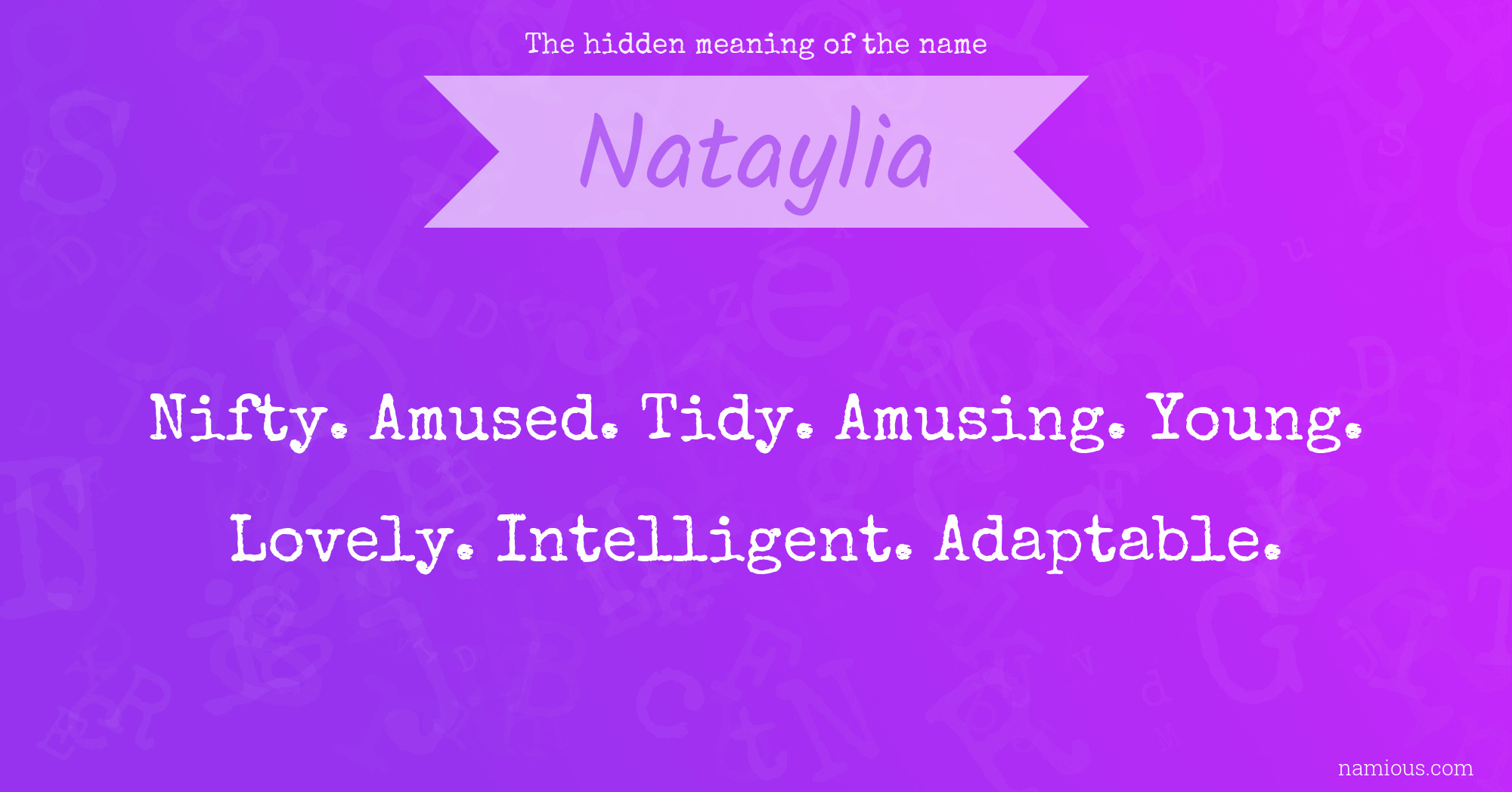 The hidden meaning of the name Nataylia