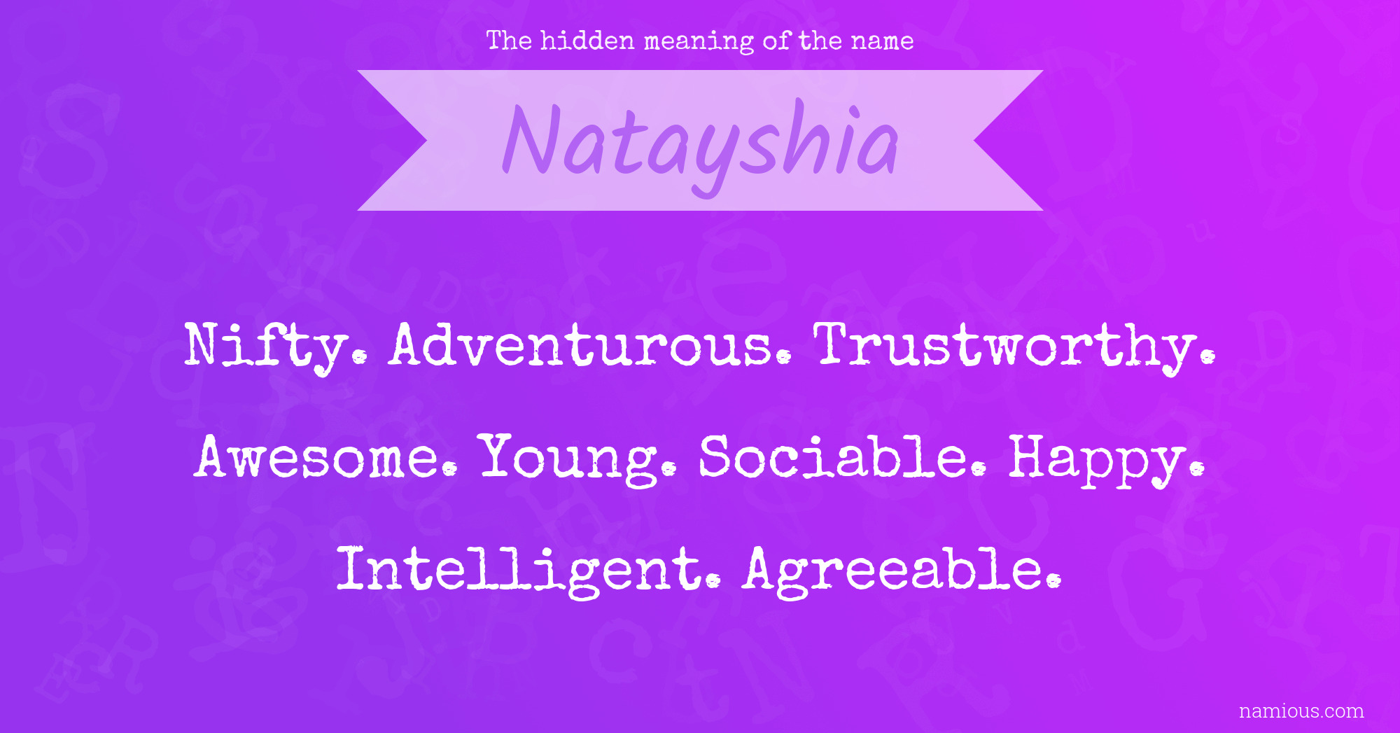 The hidden meaning of the name Natayshia