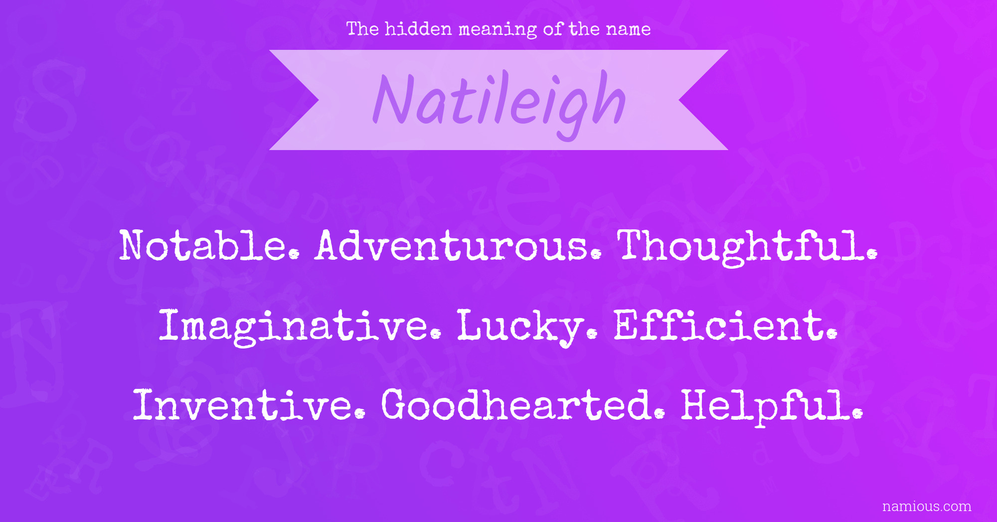 The hidden meaning of the name Natileigh