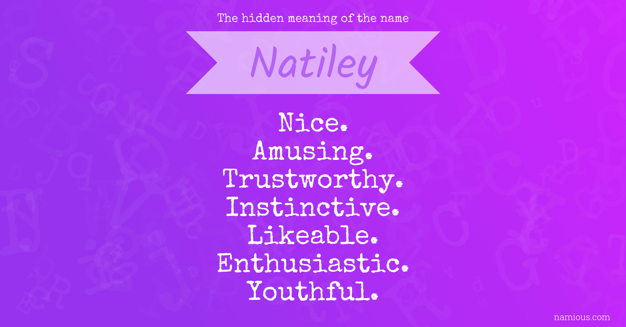 The hidden meaning of the name Natiley