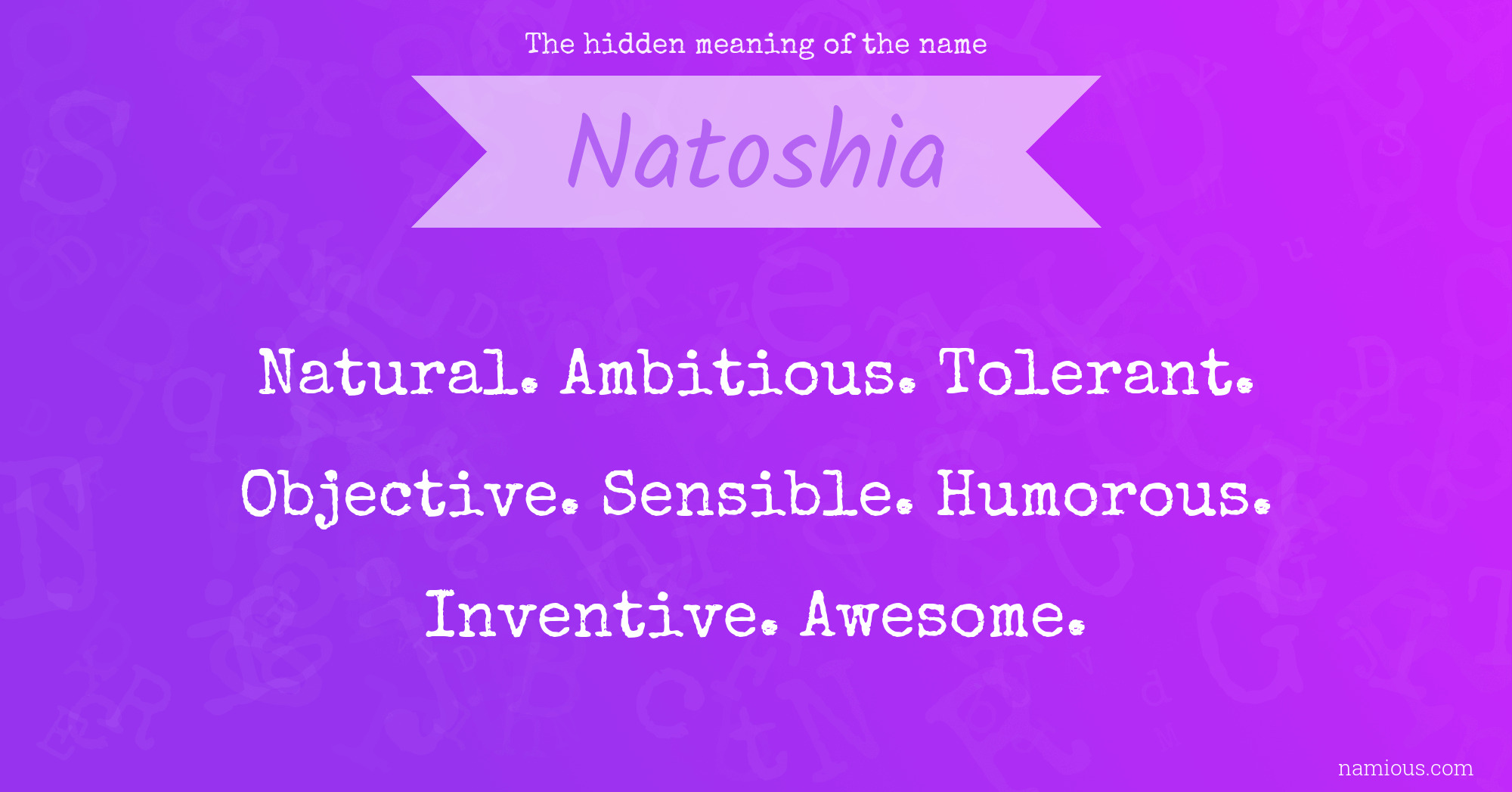 The hidden meaning of the name Natoshia