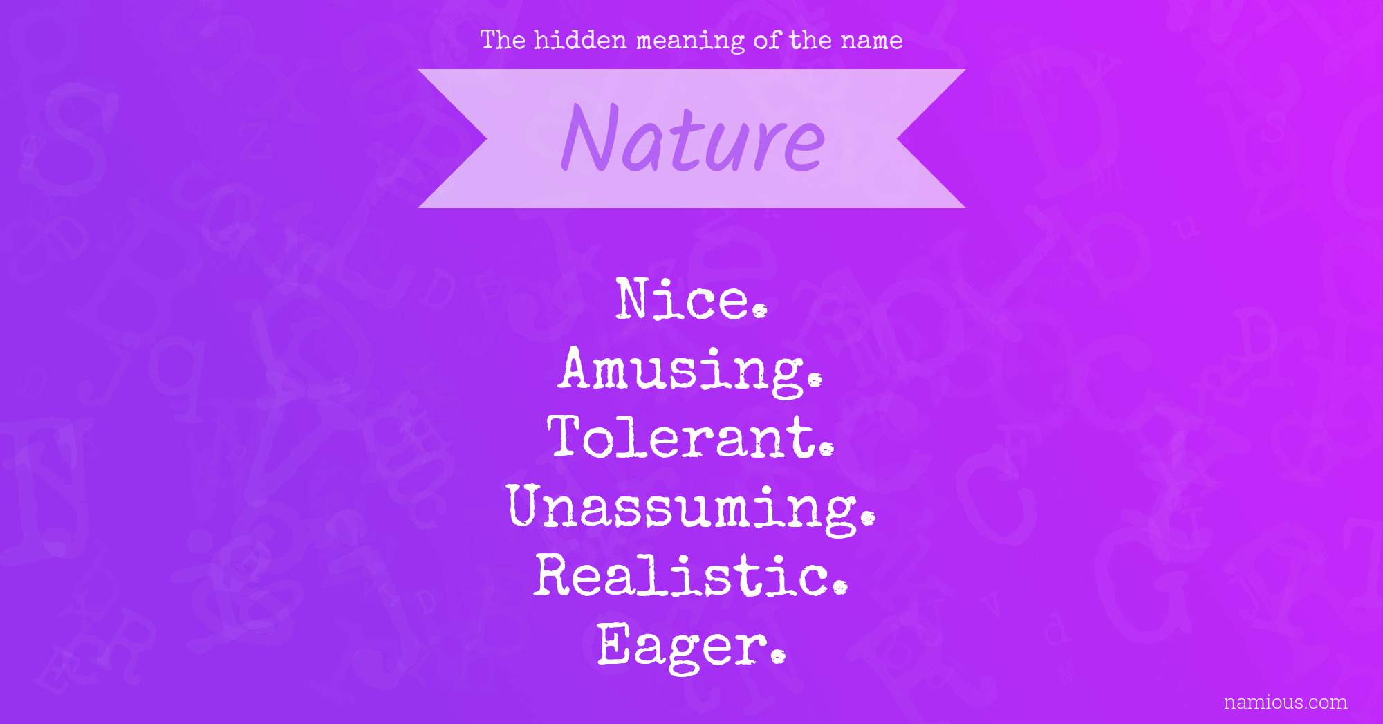 The hidden meaning of the name Nature