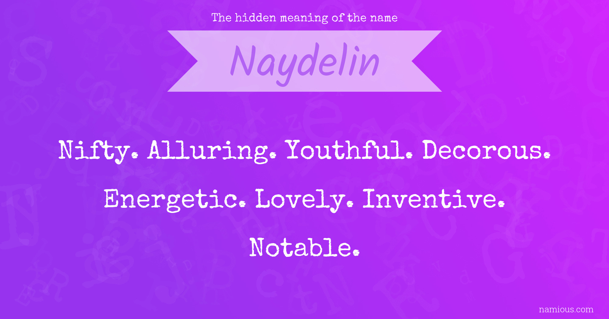 The hidden meaning of the name Naydelin