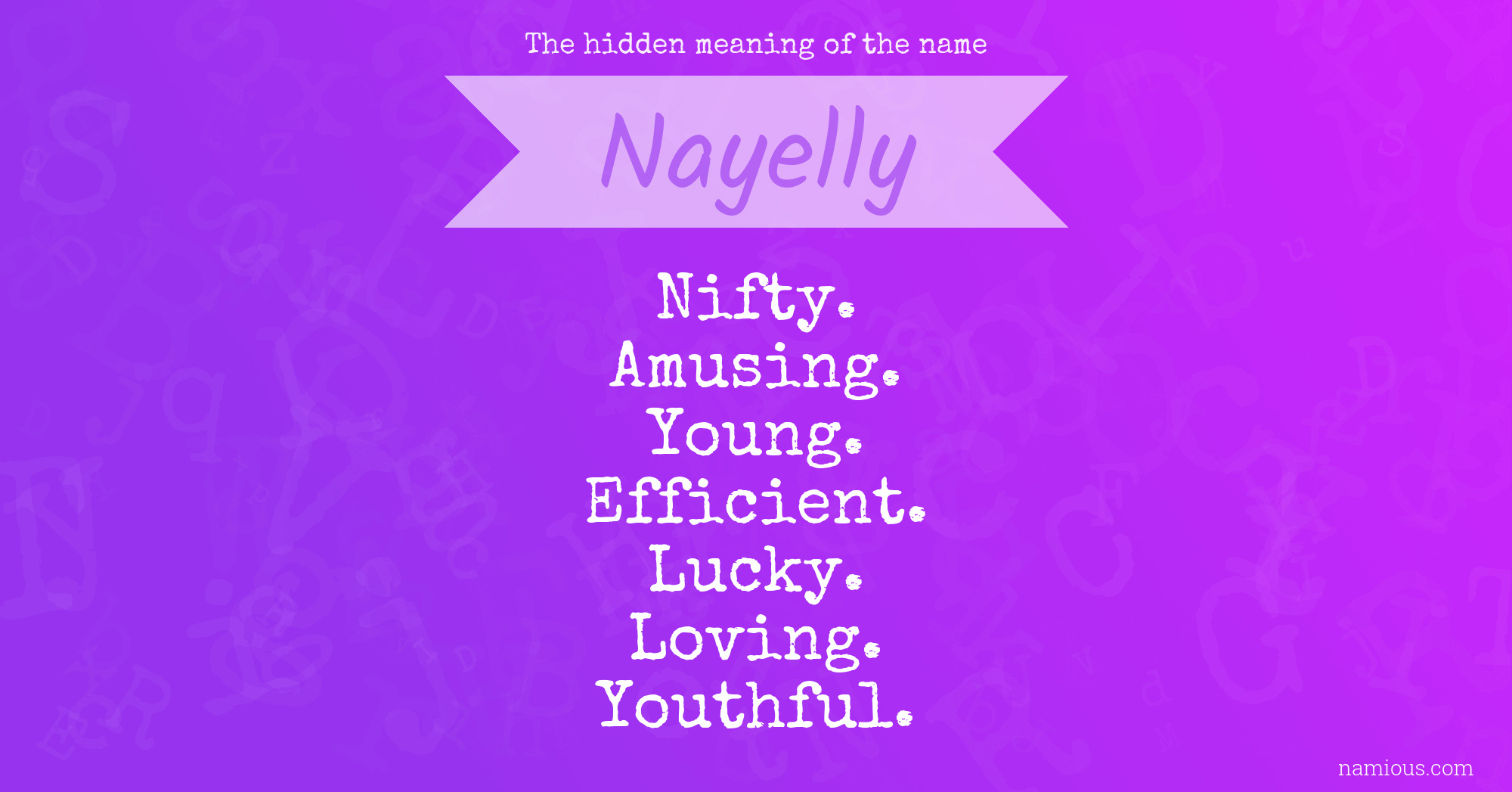 The hidden meaning of the name Nayelly