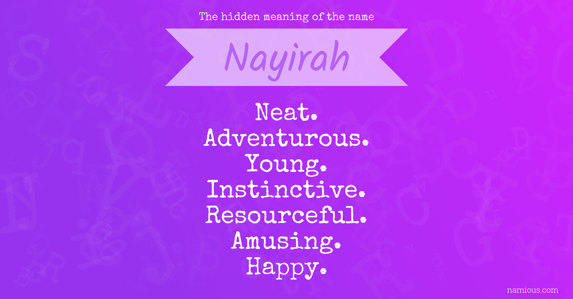 The hidden meaning of the name Nayirah