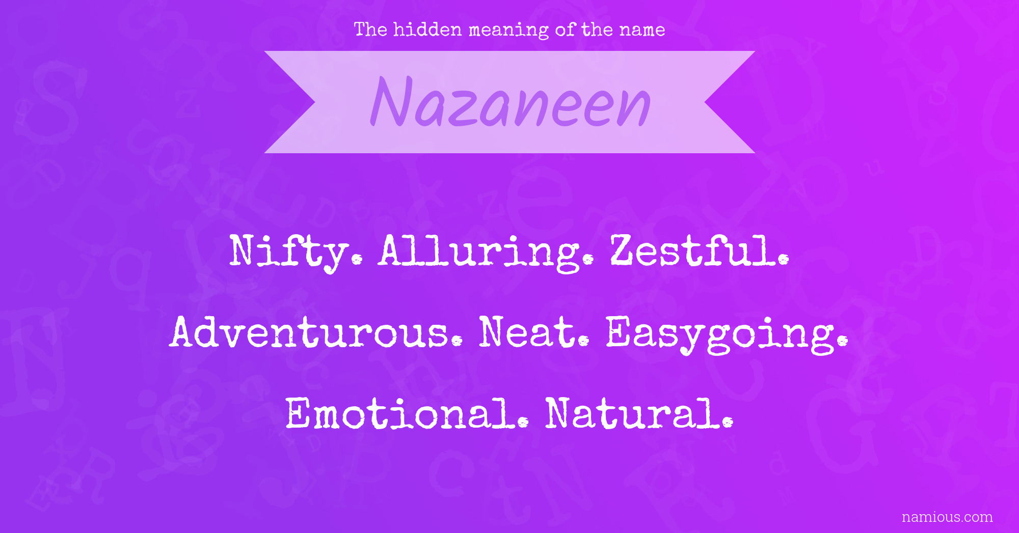 The hidden meaning of the name Nazaneen