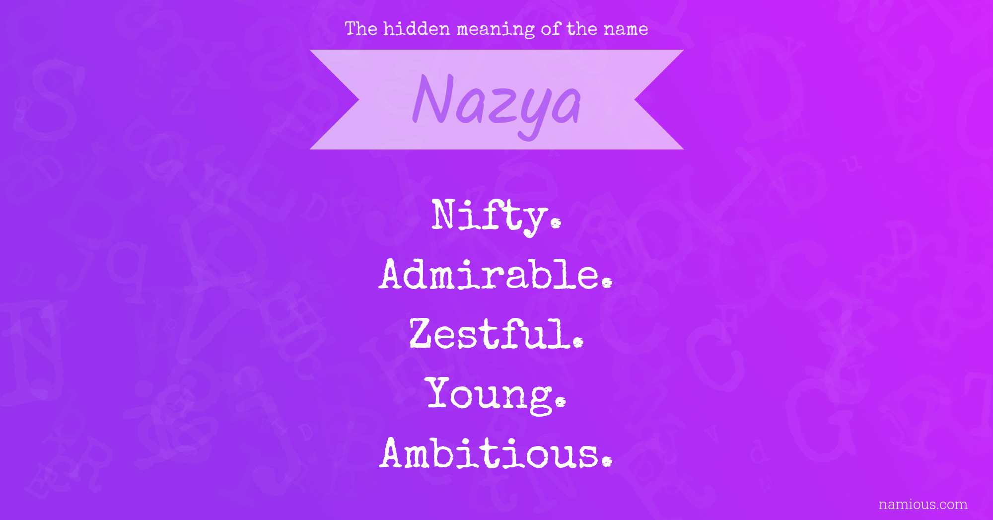 The hidden meaning of the name Nazya