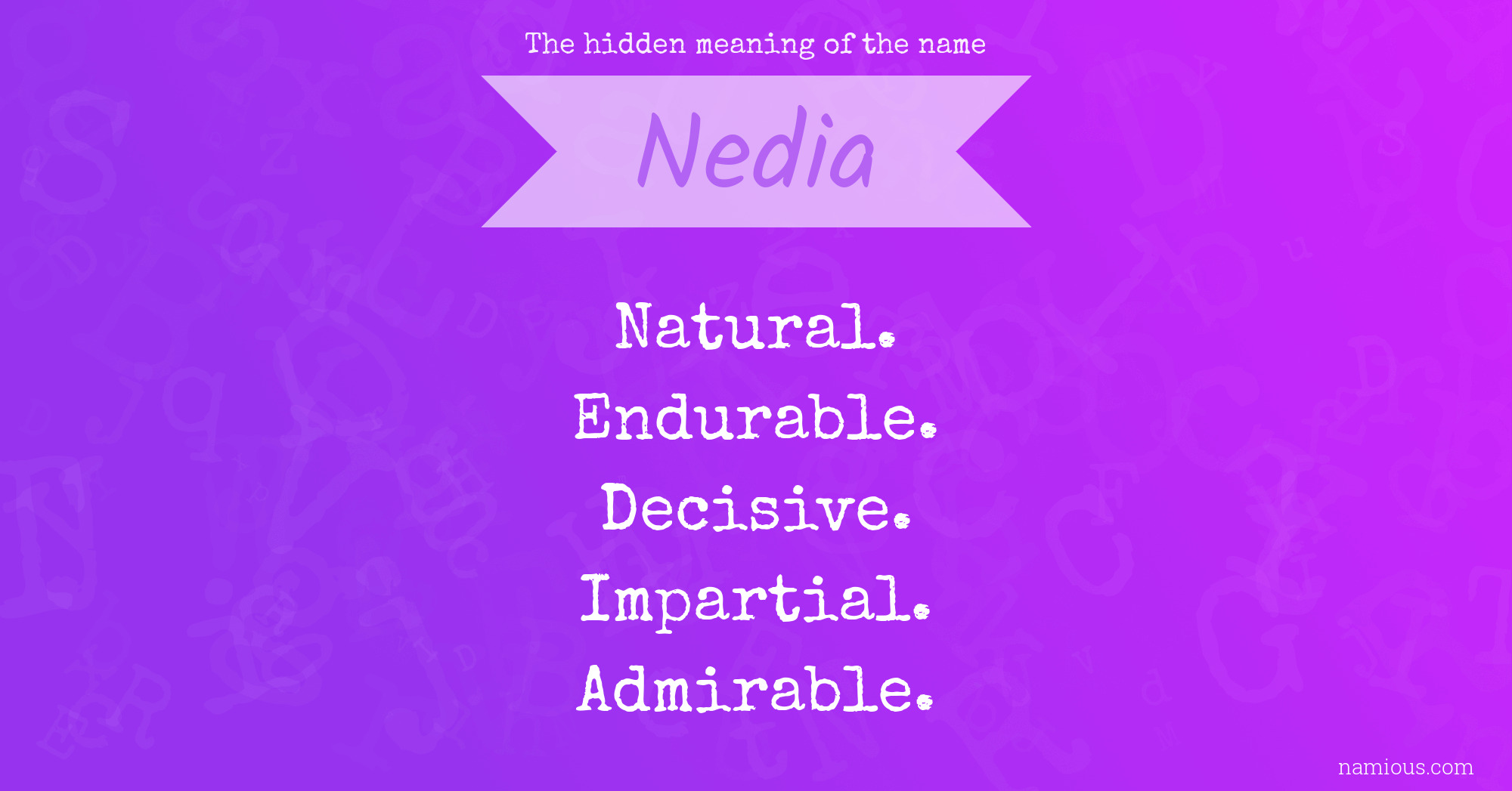 The hidden meaning of the name Nedia