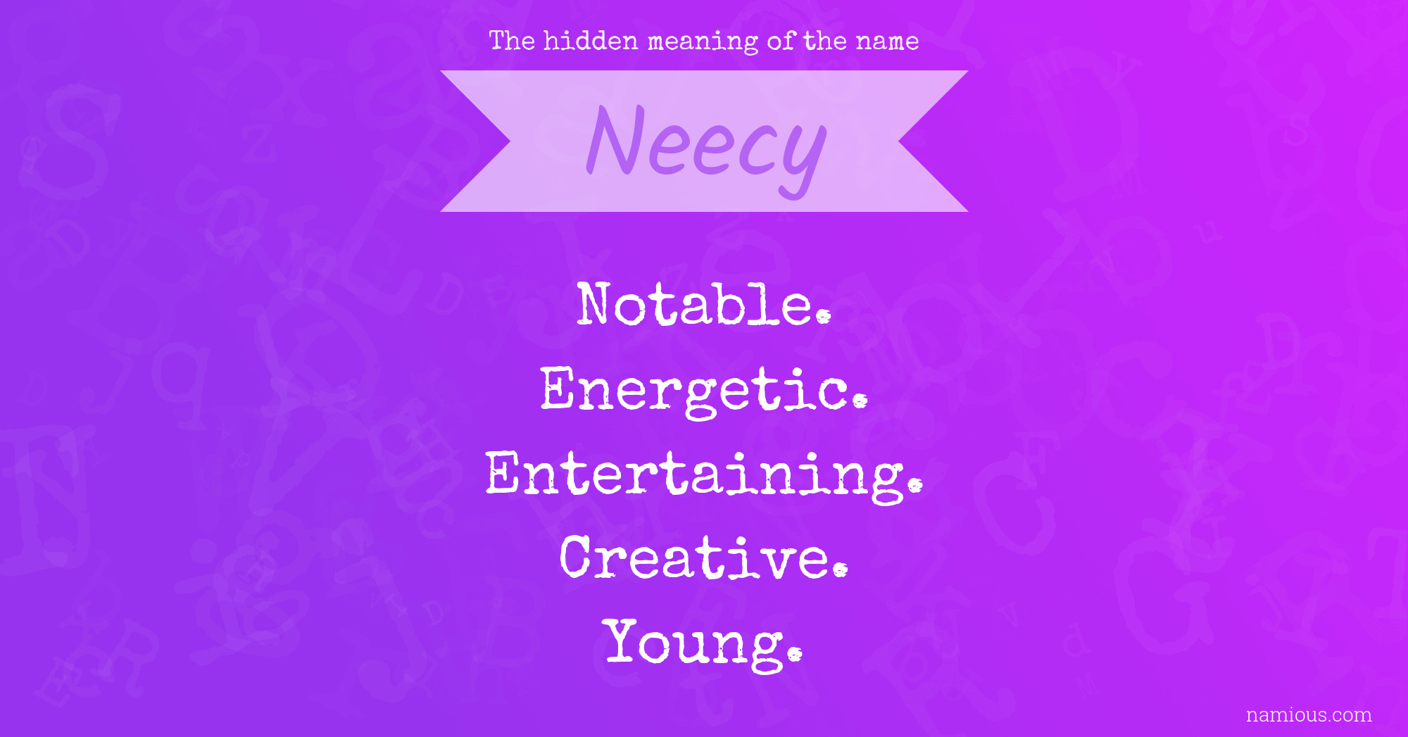 The hidden meaning of the name Neecy