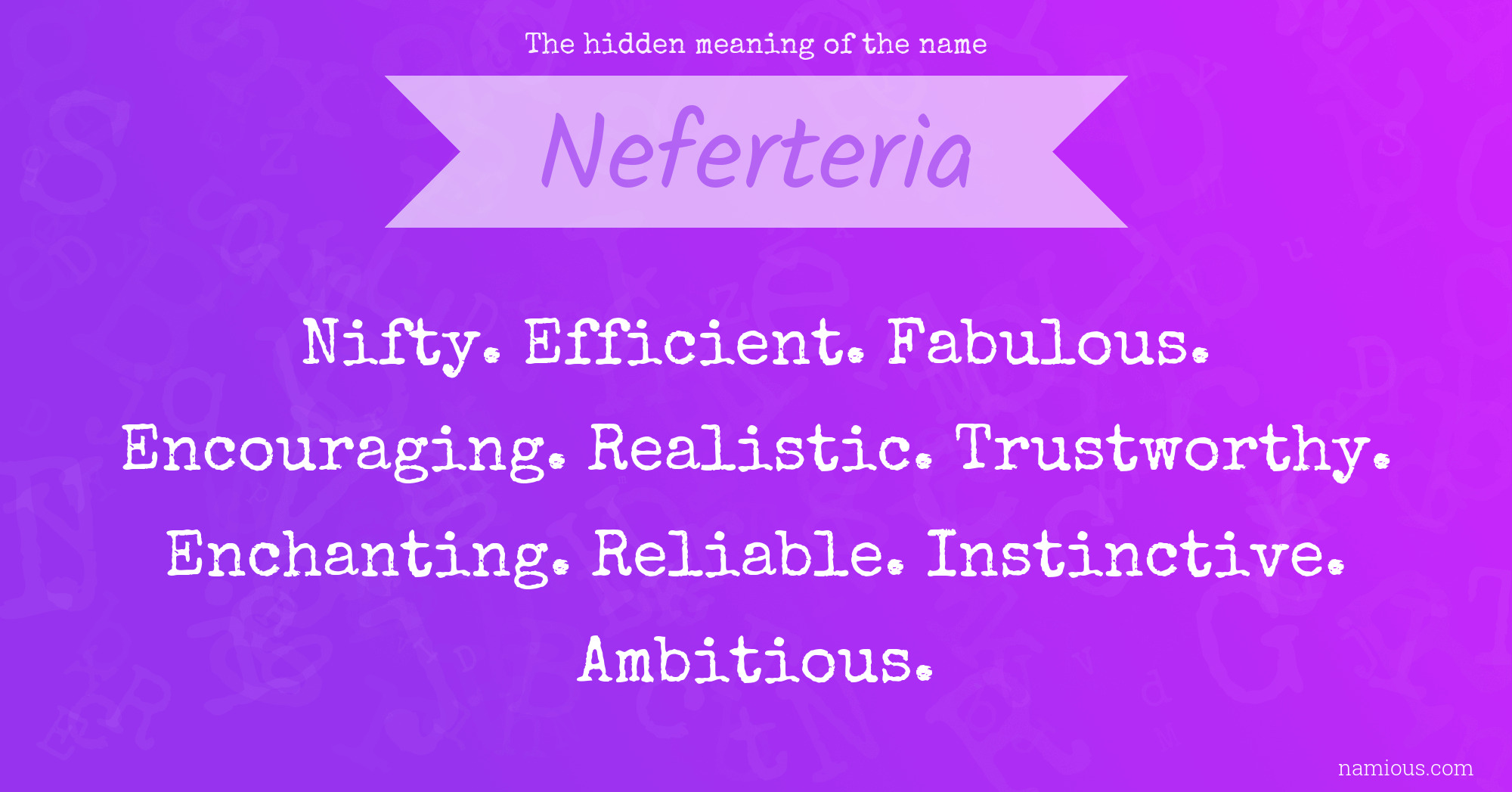 The hidden meaning of the name Neferteria