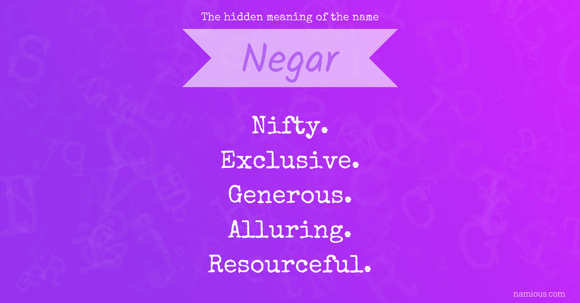 The hidden meaning of the name Negar