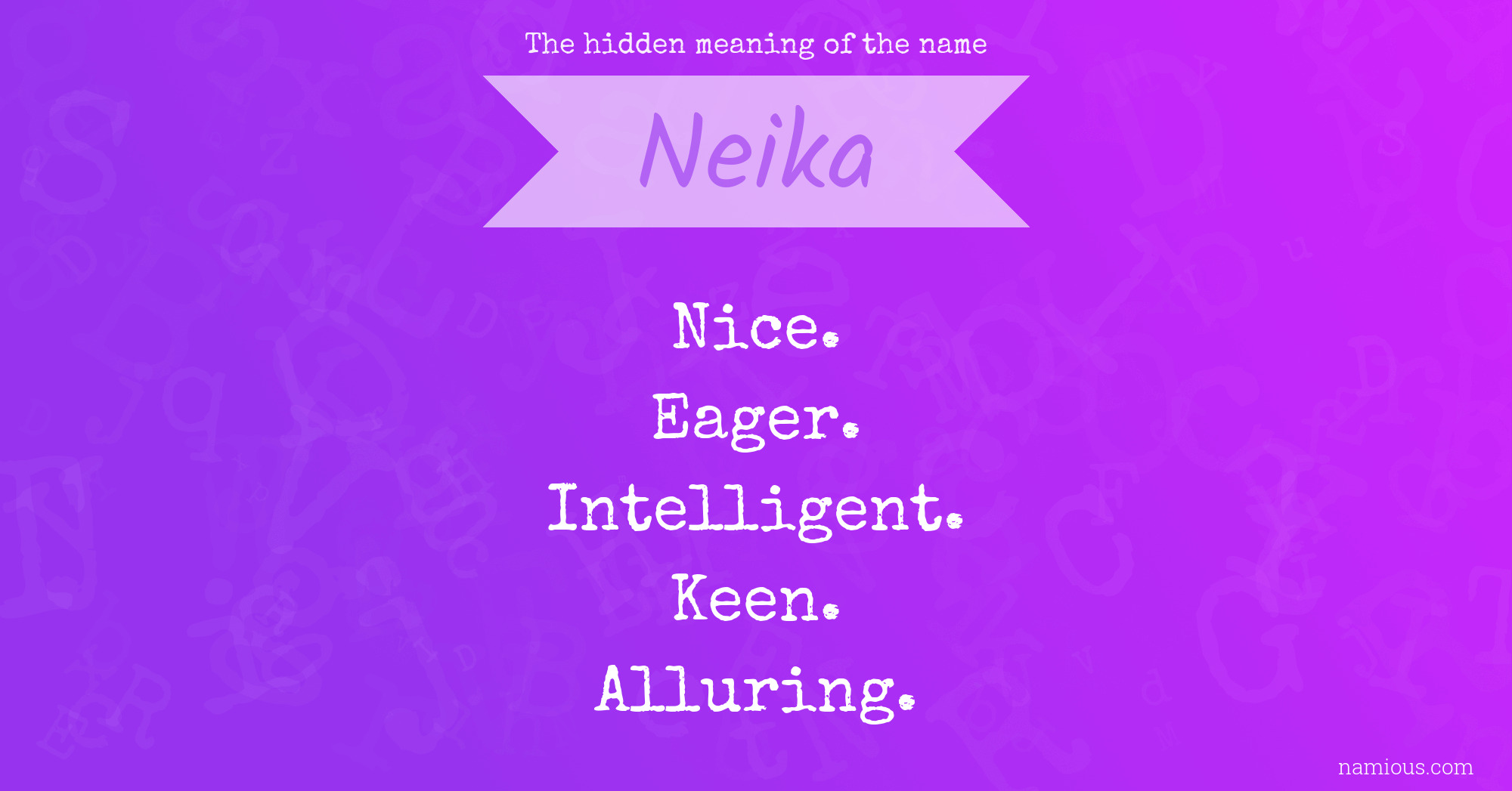 The hidden meaning of the name Neika