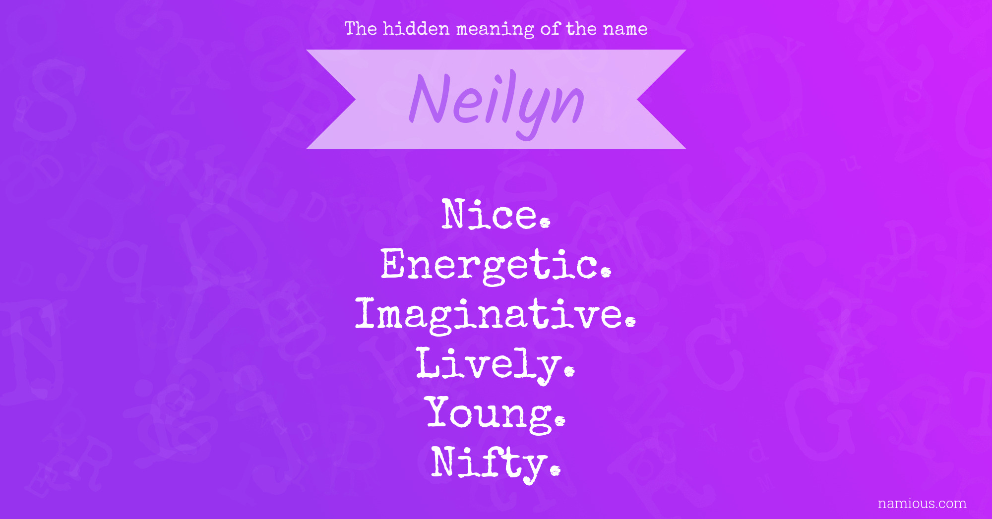 The hidden meaning of the name Neilyn