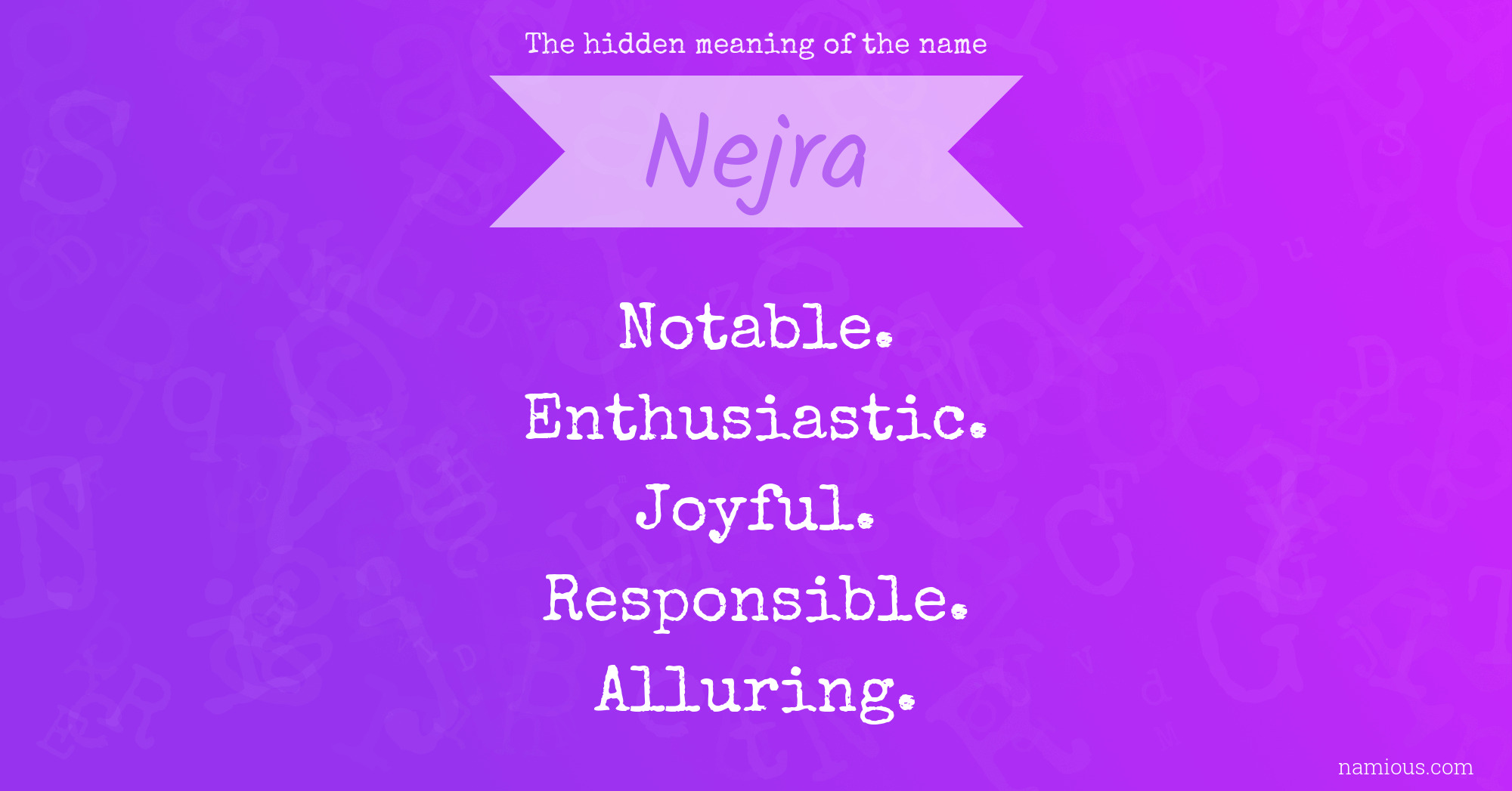 The hidden meaning of the name Nejra