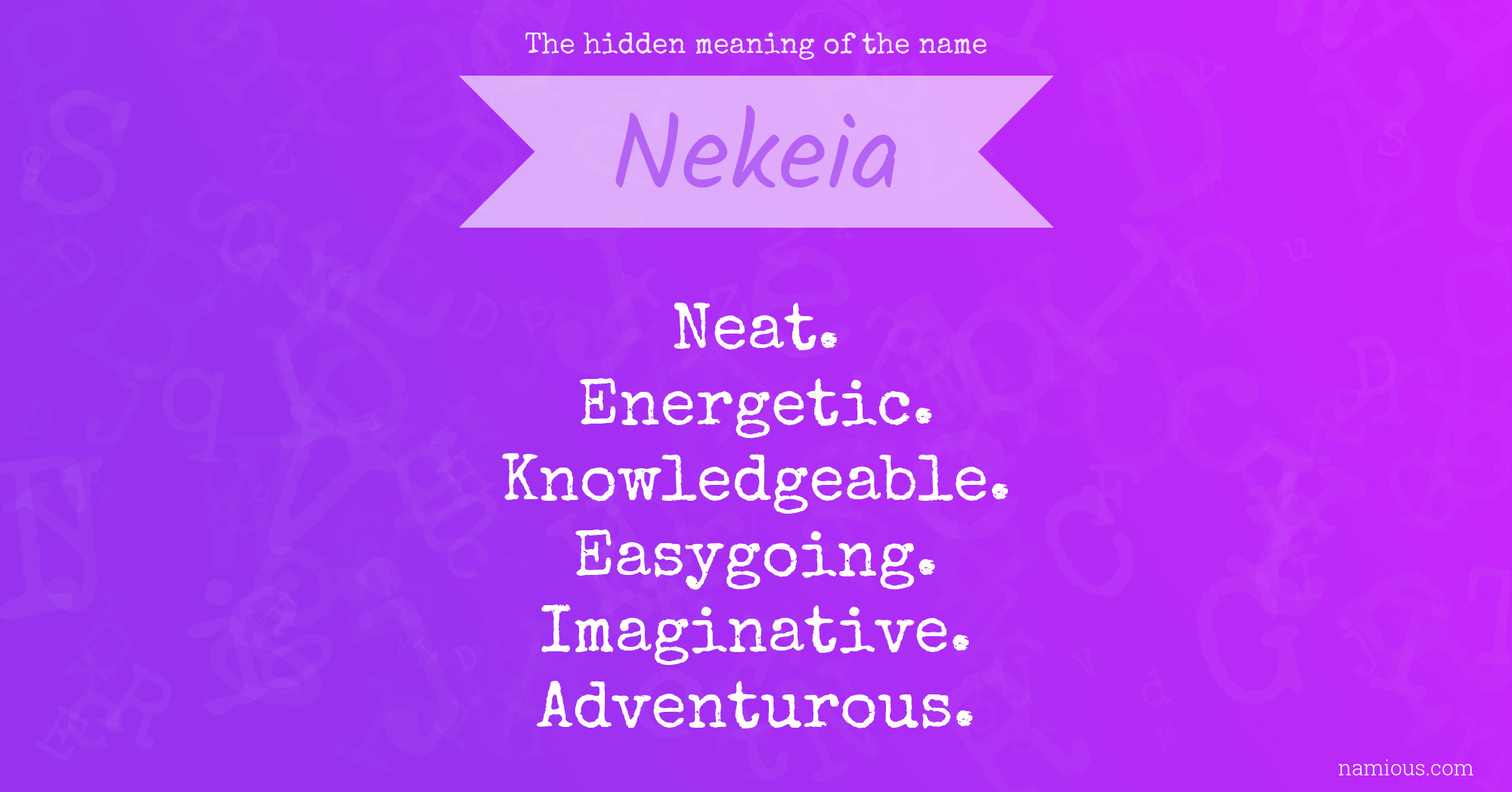 The hidden meaning of the name Nekeia