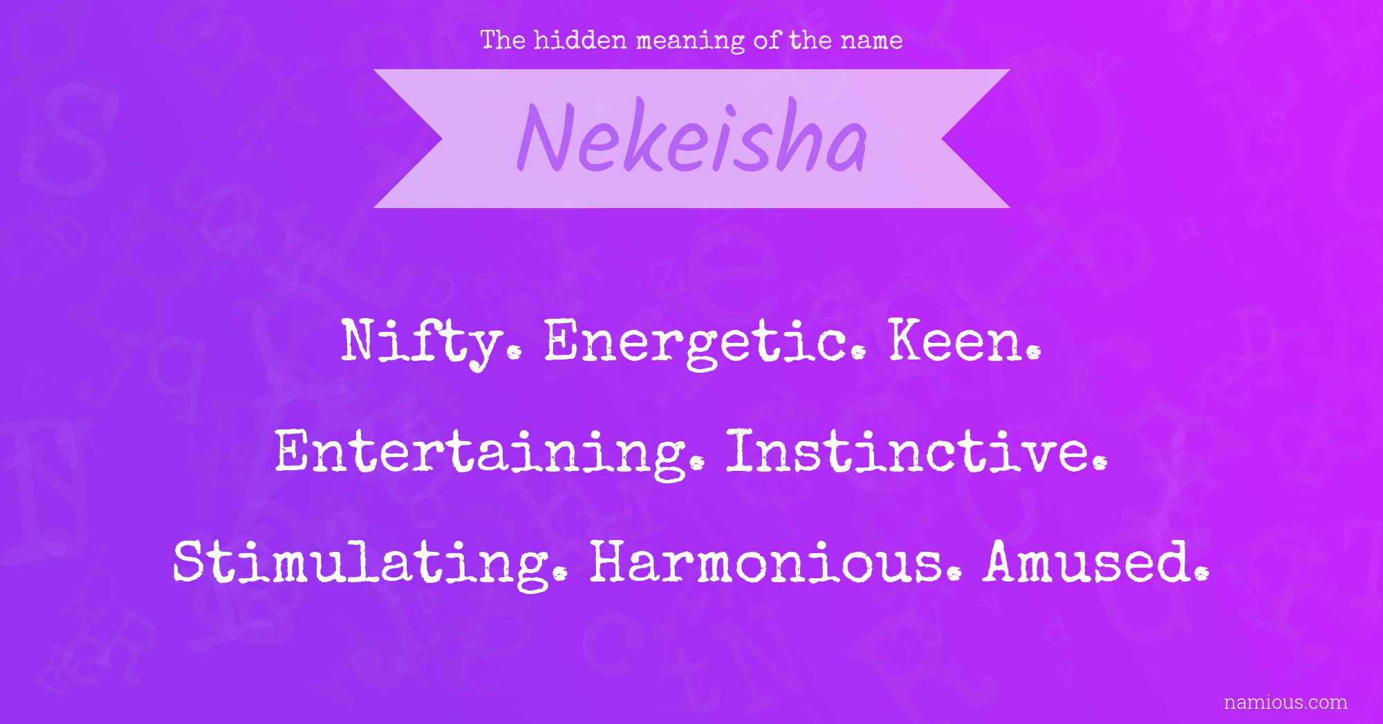 The hidden meaning of the name Nekeisha