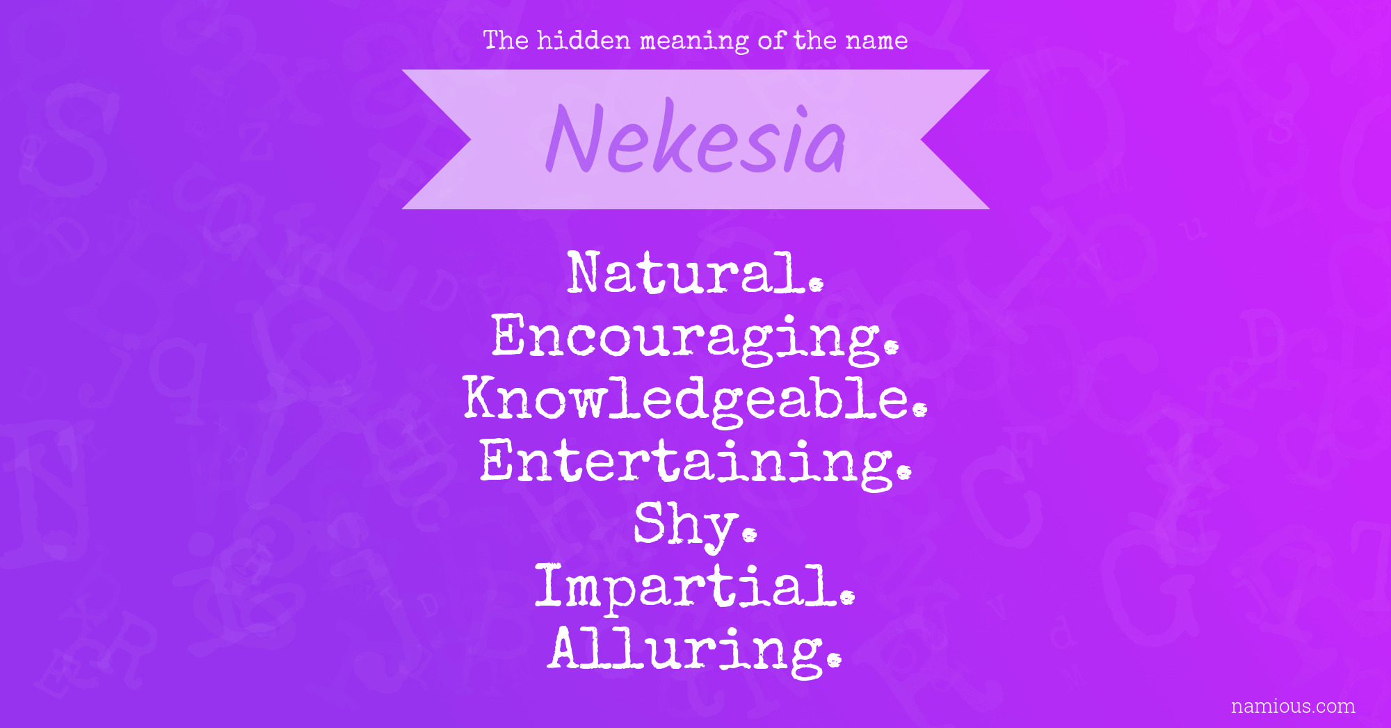 The hidden meaning of the name Nekesia