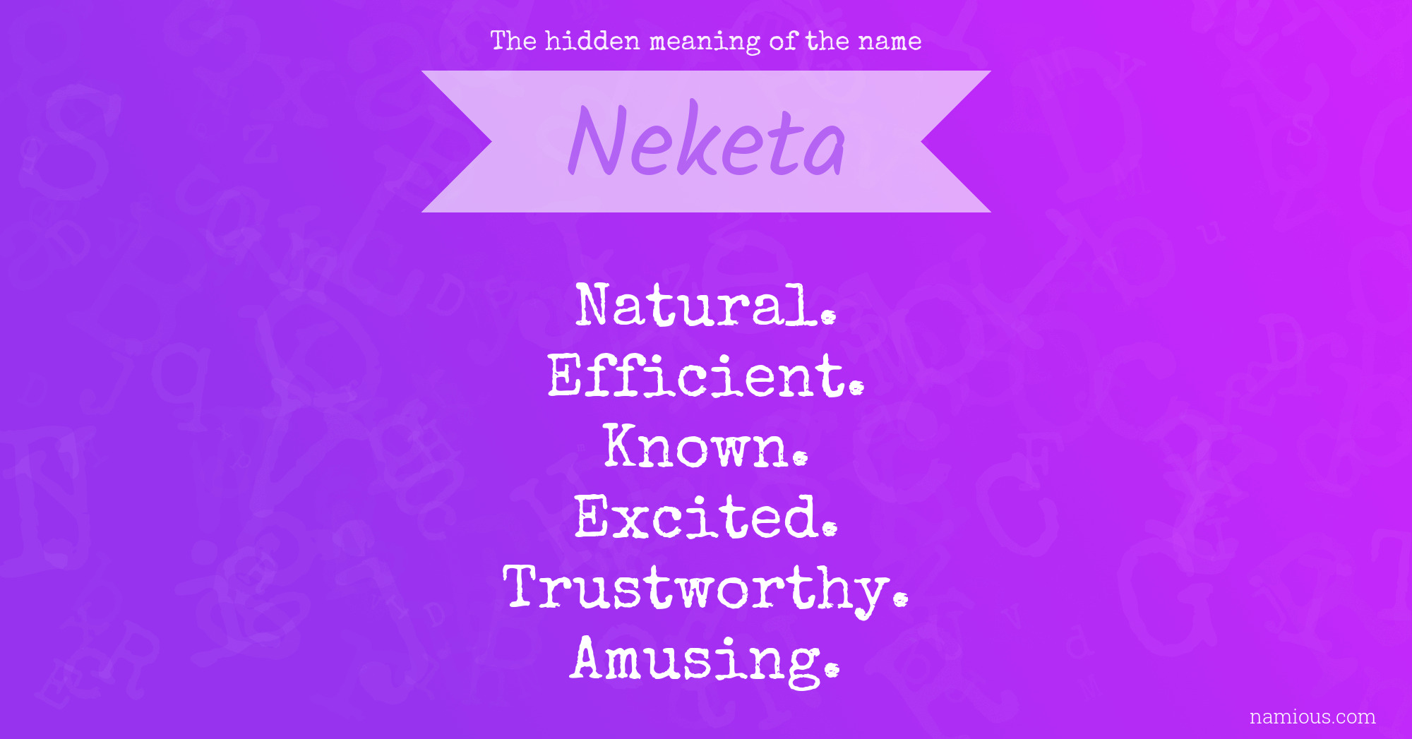 The hidden meaning of the name Neketa