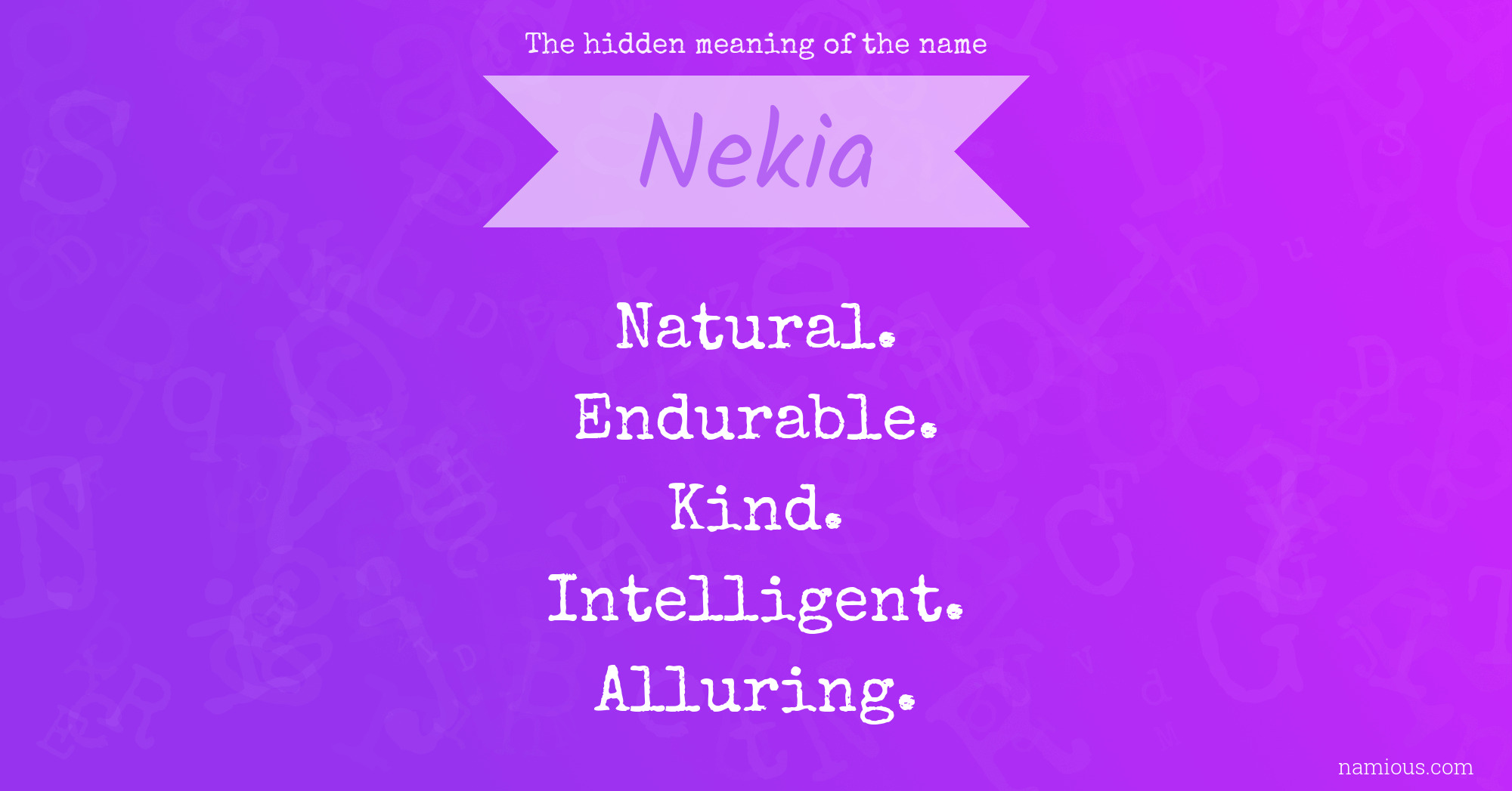 The hidden meaning of the name Nekia