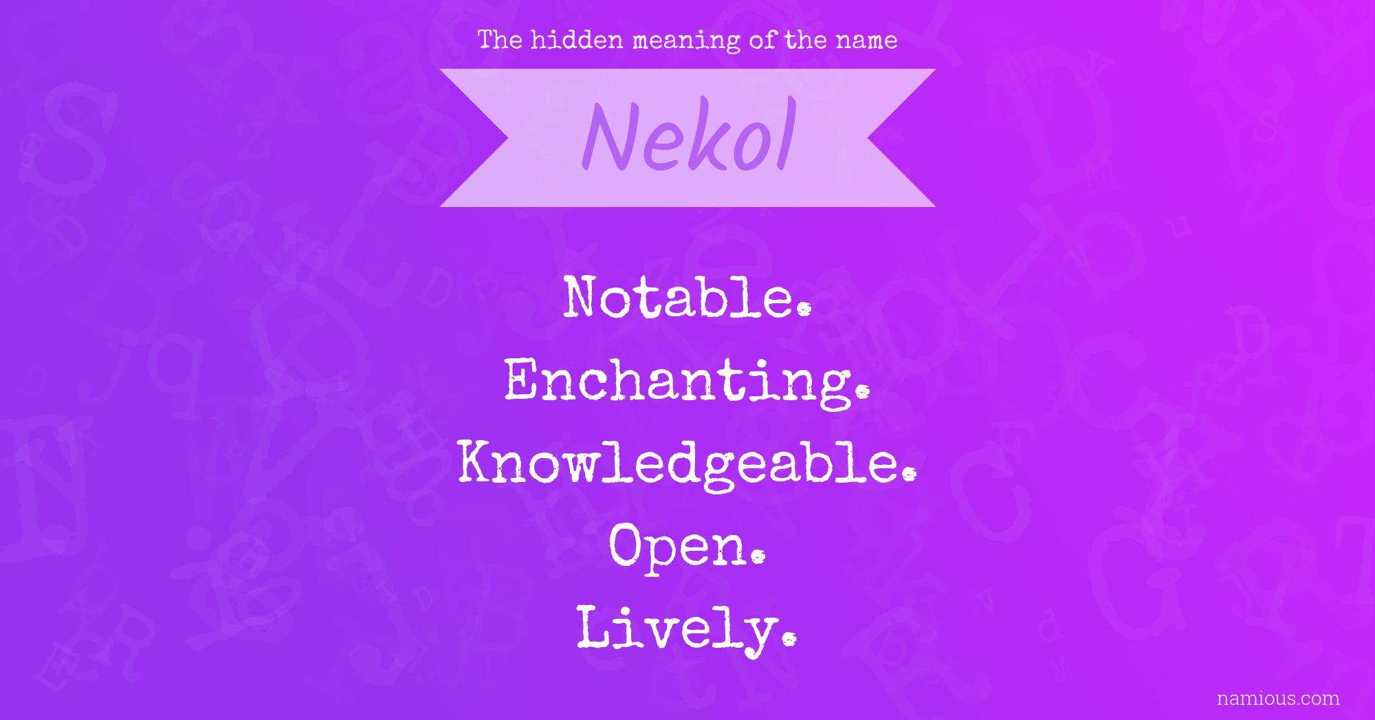 The hidden meaning of the name Nekol