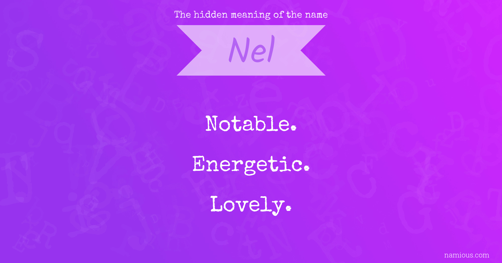 The hidden meaning of the name Nel