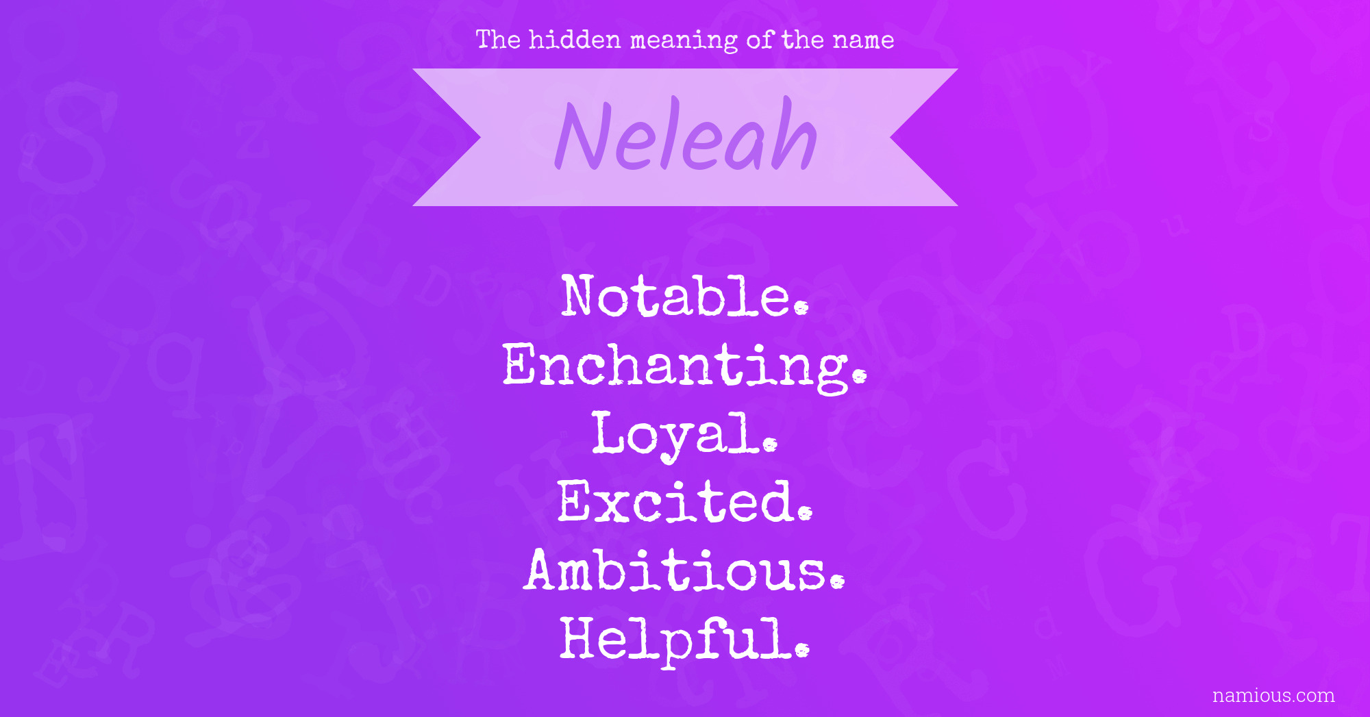 The hidden meaning of the name Neleah