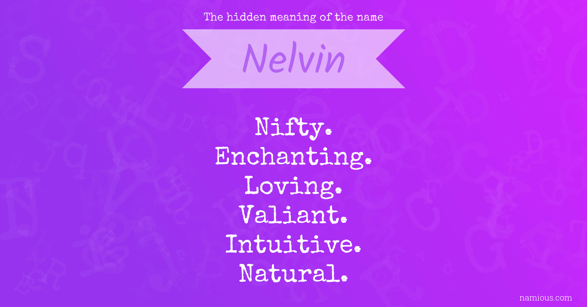 The hidden meaning of the name Nelvin